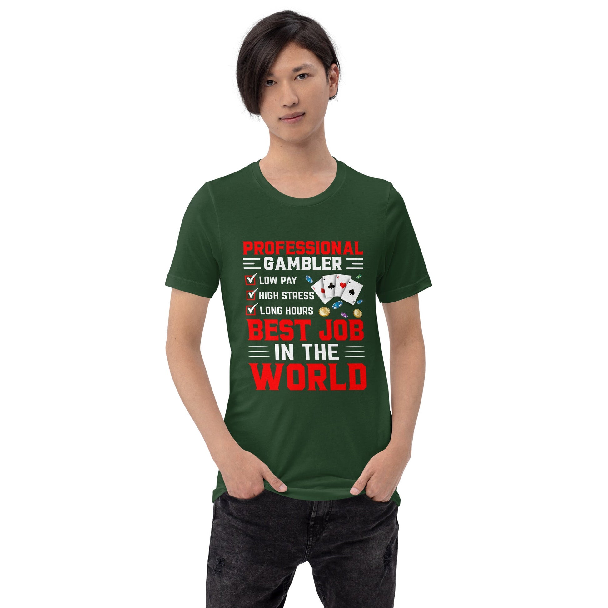 Professional Gambler: The Best Job in the World - Unisex t-shirt by DarkByteGear