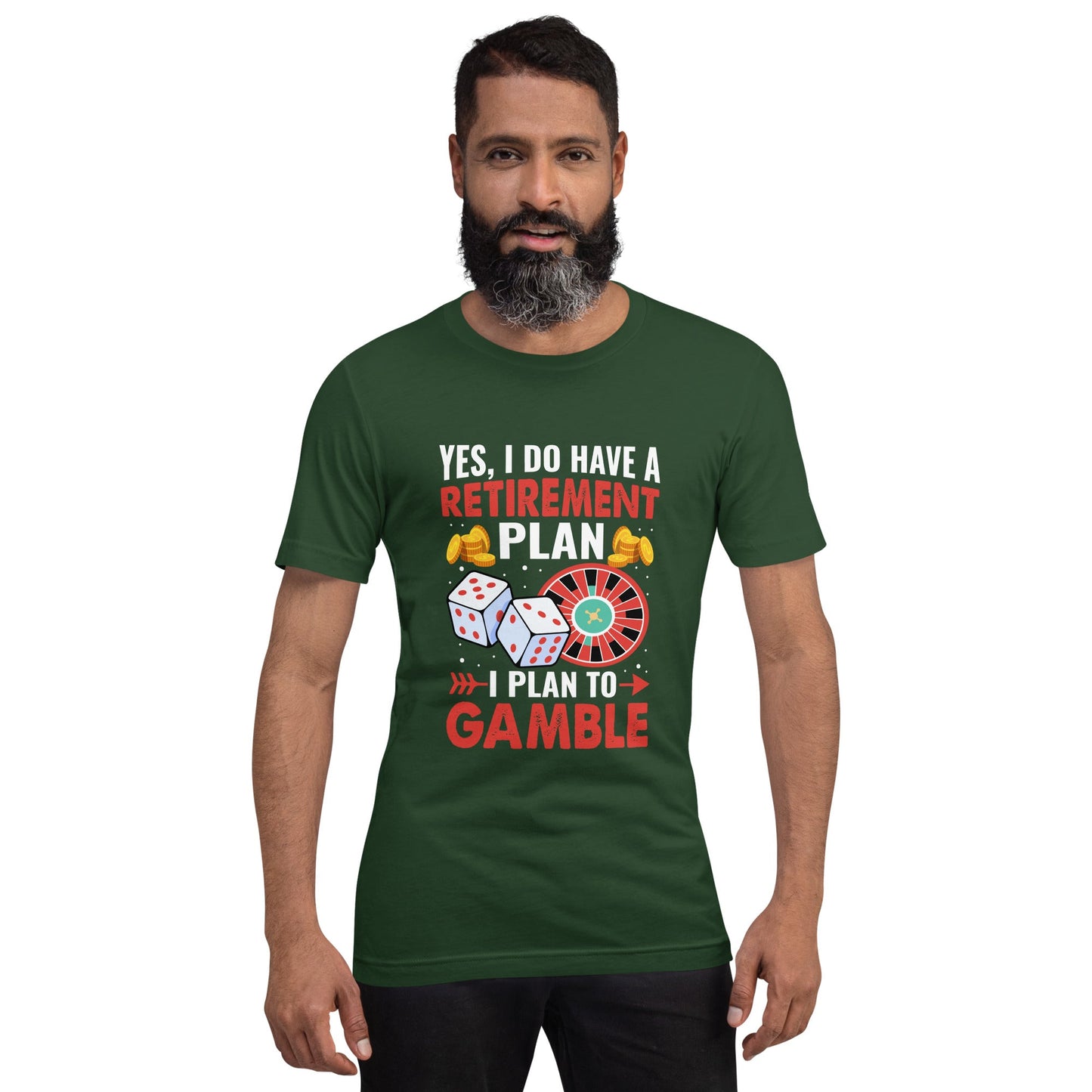 I Have a Retirement Plan; I Plan to Gamble - Unisex t-shirt by DarkByteGear