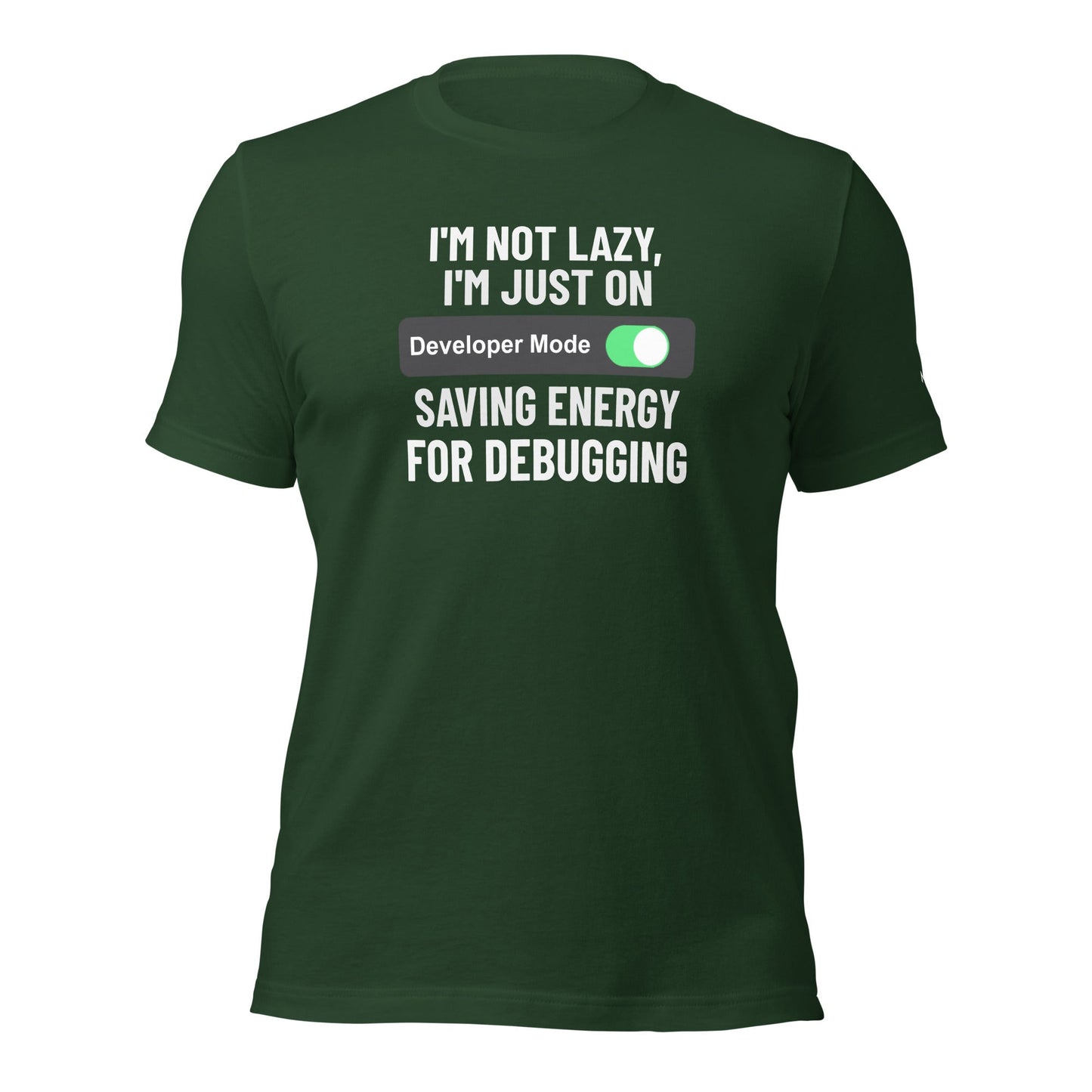 I'm not lazy, I'm just on developer mode - Unisex t-shirt by DarkByteGear