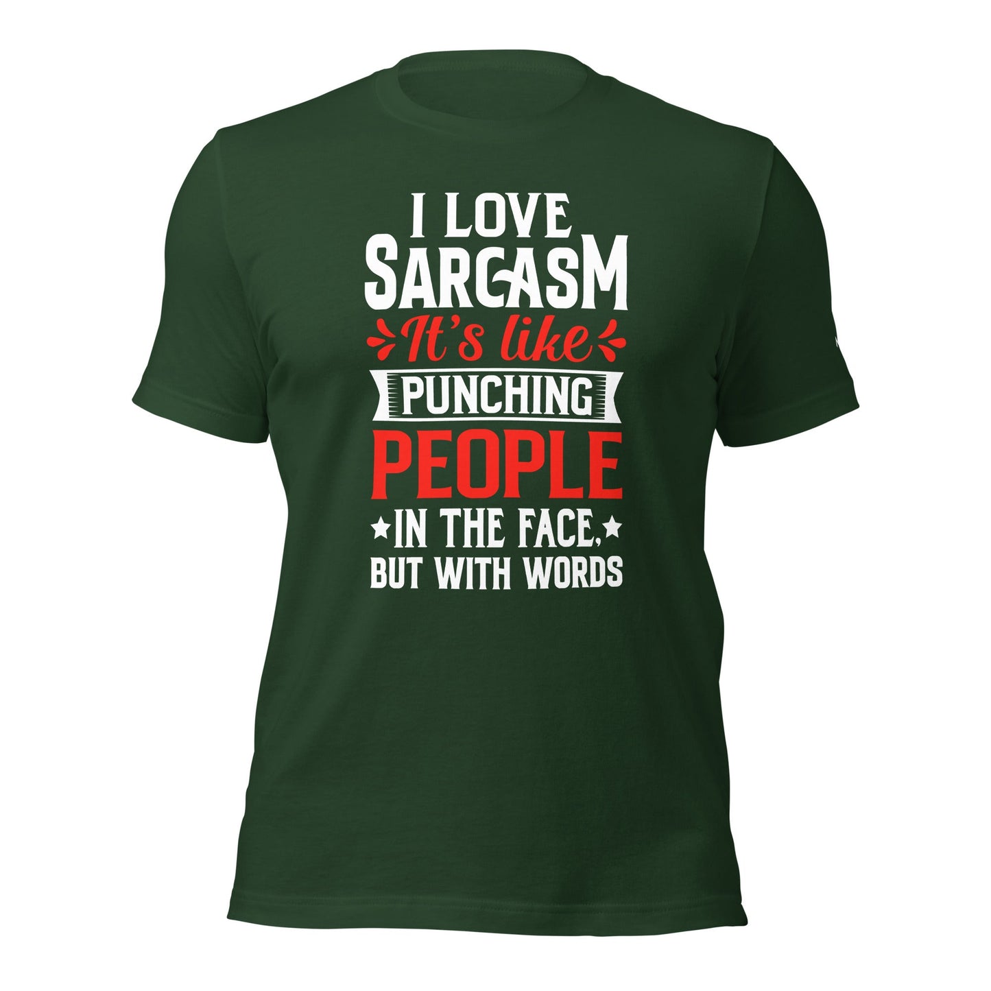 I love sarcasm; it's like punching people in the face, but with words - Unisex t-shirt by DarkByteGear