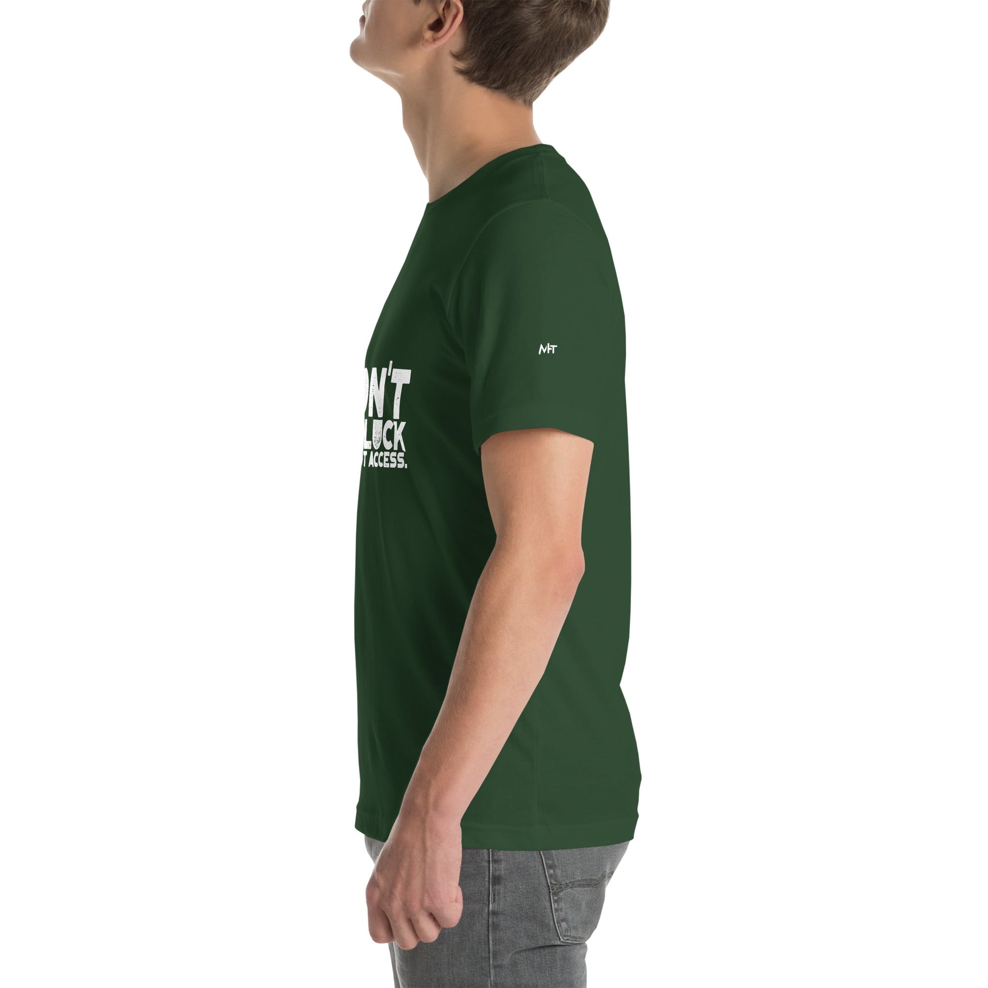 I Don't Need Luck: I Have Root Access - Unisex t-shirt by DarkByteGear