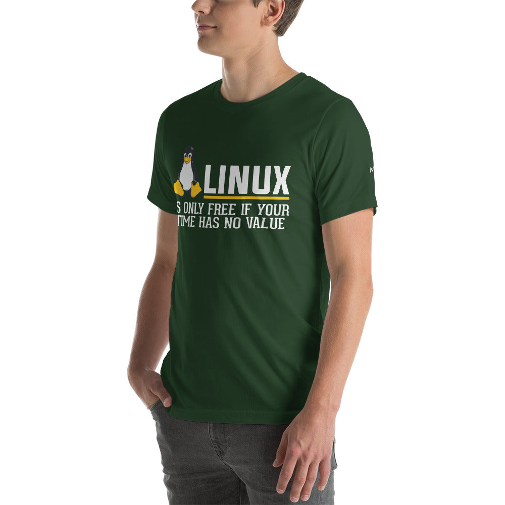 Linux is free only when your time has no value Unisex t-shirt by DarkByteGear