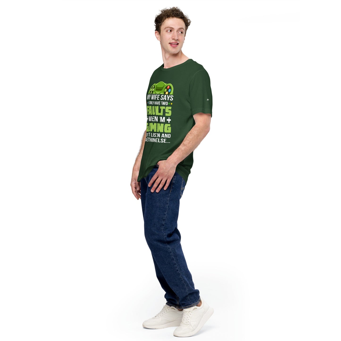 My Wife Says I only Have 2 Faults, while Gaming - Unisex t-shirt by DarkByteGear