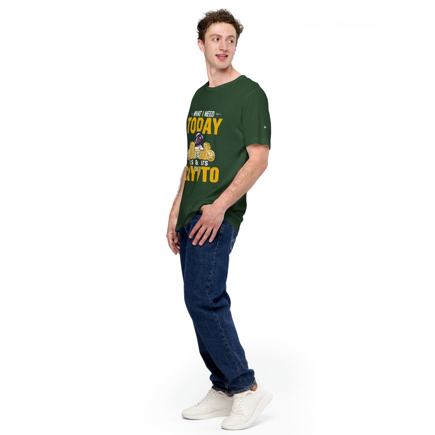 What I Need Today is Lots of Lots of Crypto Unisex t-shirt by DarkByteGear