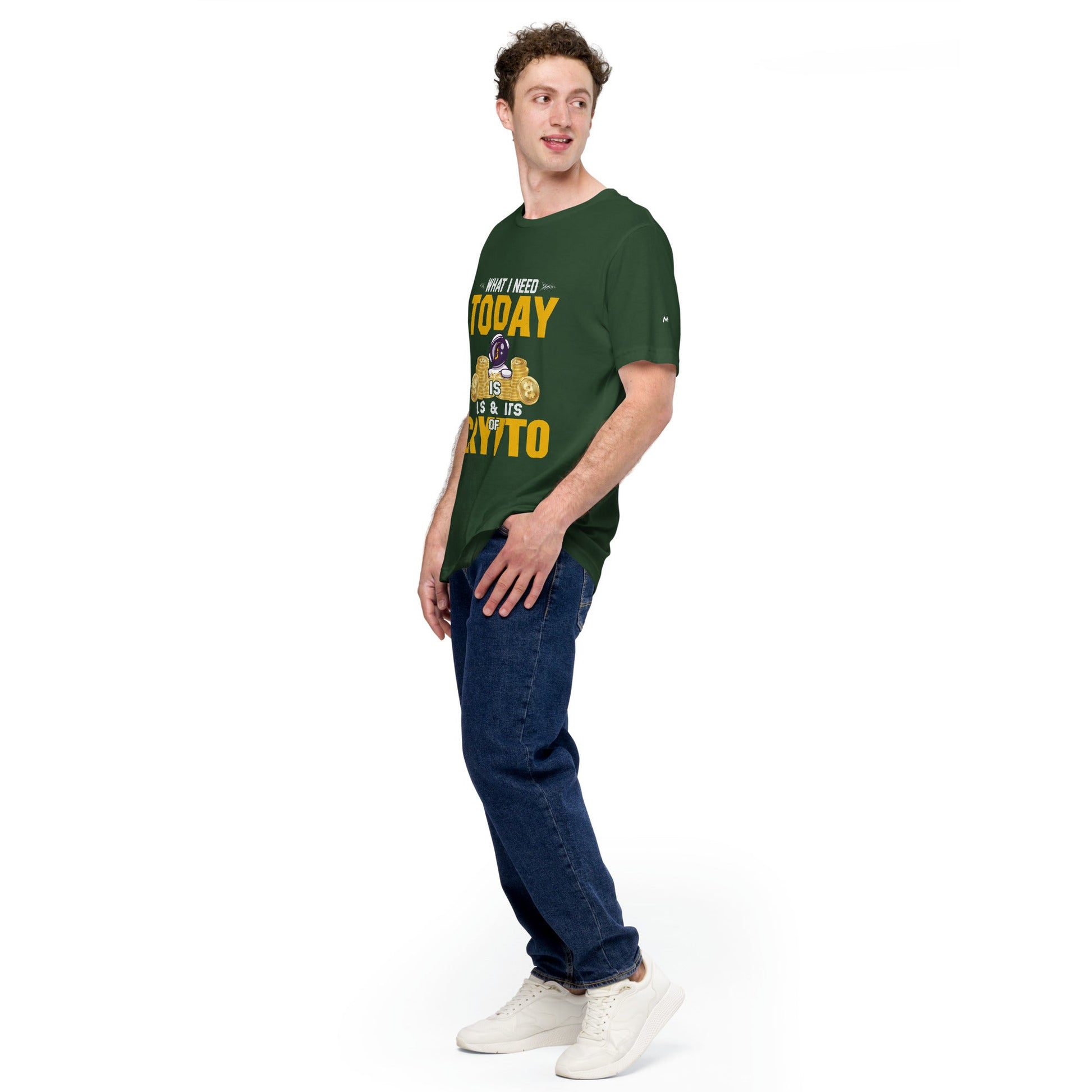 What I Need Today is Lots of Lots of Crypto Unisex t-shirt by DarkByteGear