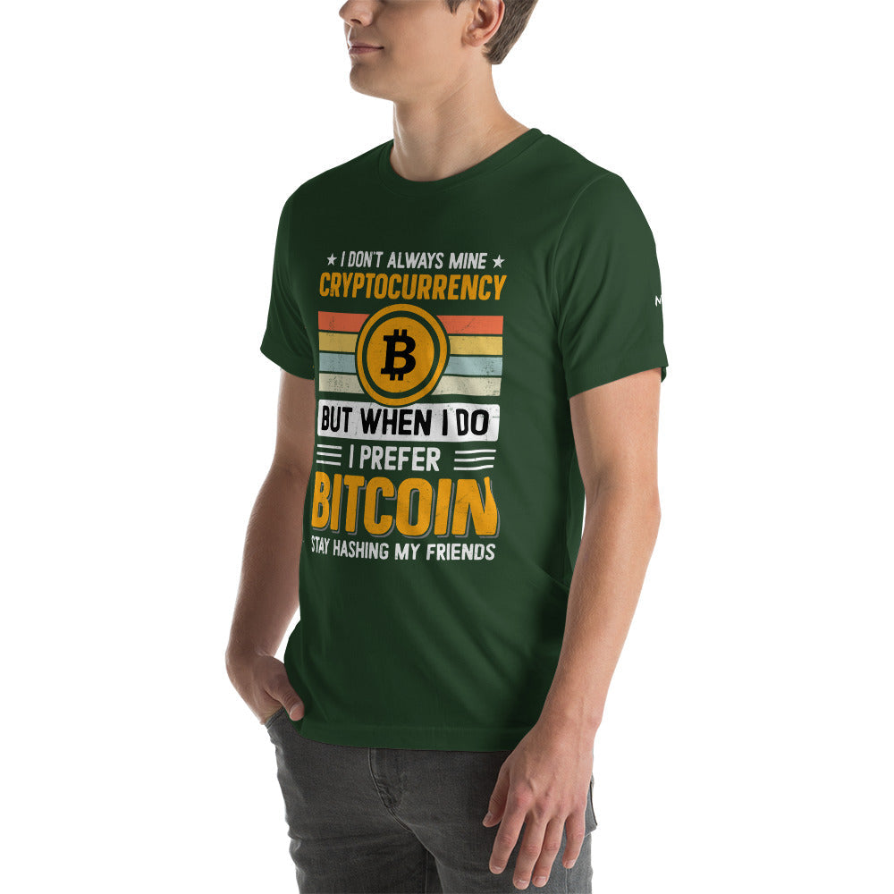 I don't always Mine Cryptocurrency - Unisex t-shirt by DarkByteGear
