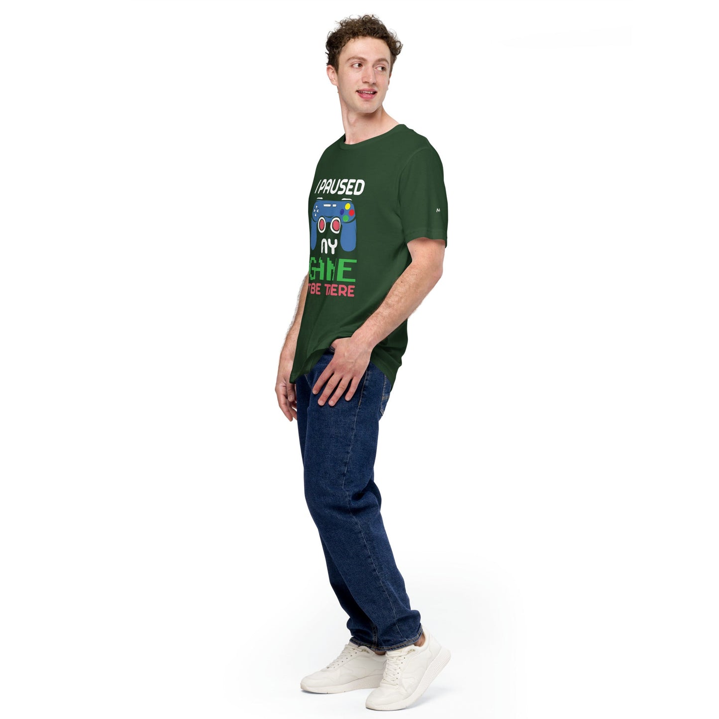 I Paused my Game to be here ( Blue ) - Unisex t-shirt by DarkByteGear