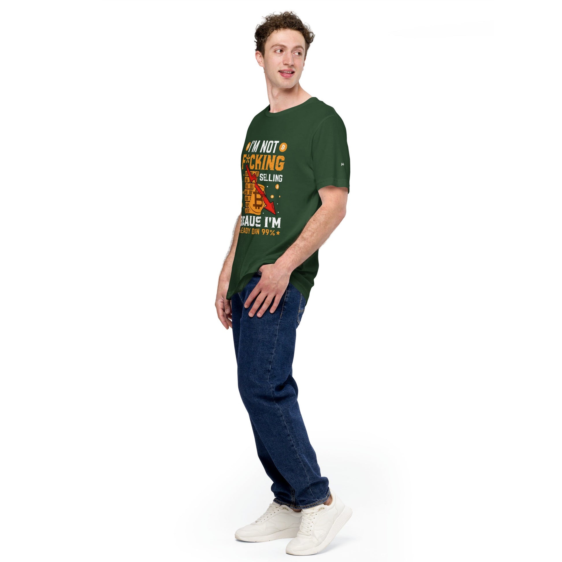 I'm not fucking selling Because I'm already Down - Unisex t-shirt by DarkByteGear