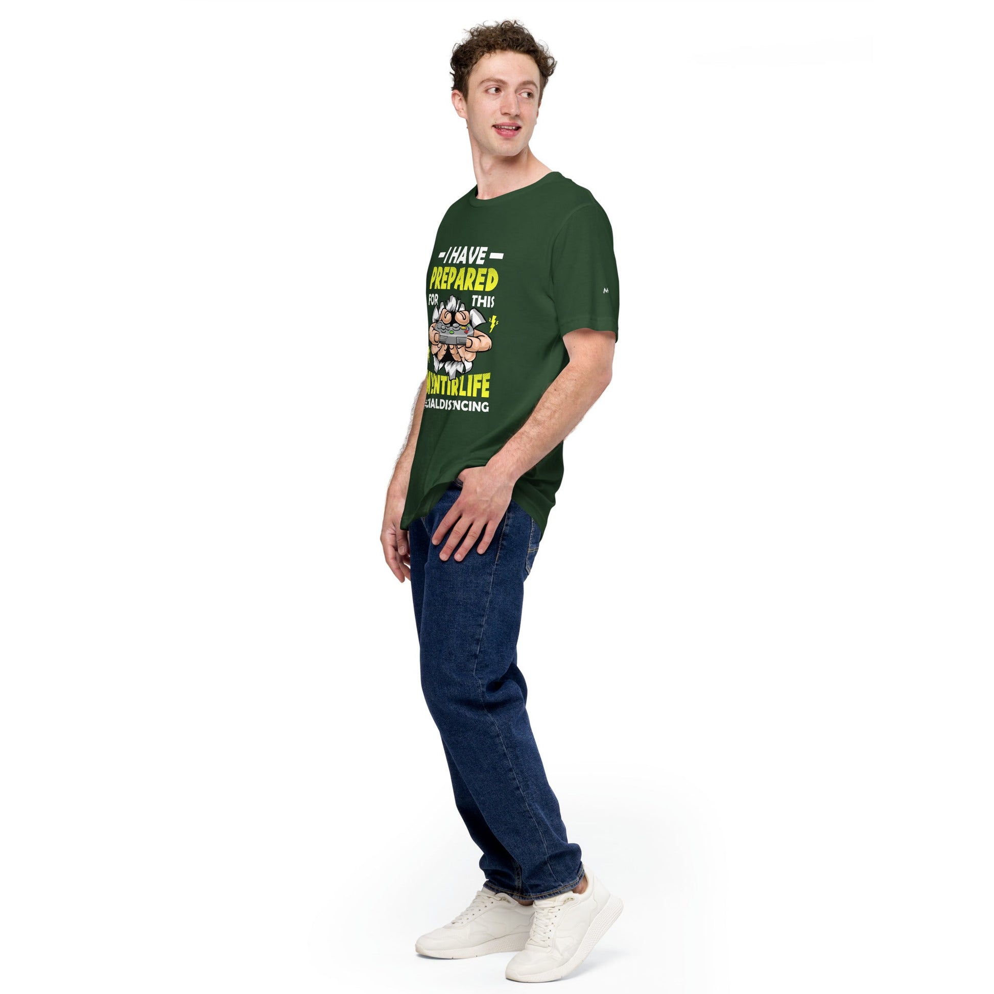 I have prepared for this My Entire Life #Social Distancing - Unisex t-shirt by DarkByteGear