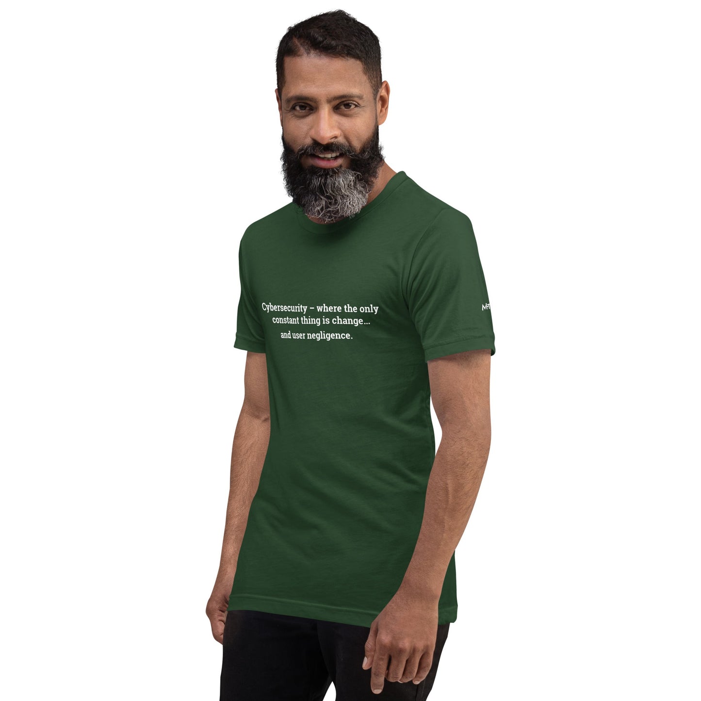 Cybersecurity where the only constant thing is change and user negligence V1 - Unisex t-shirt by DarkByteGear