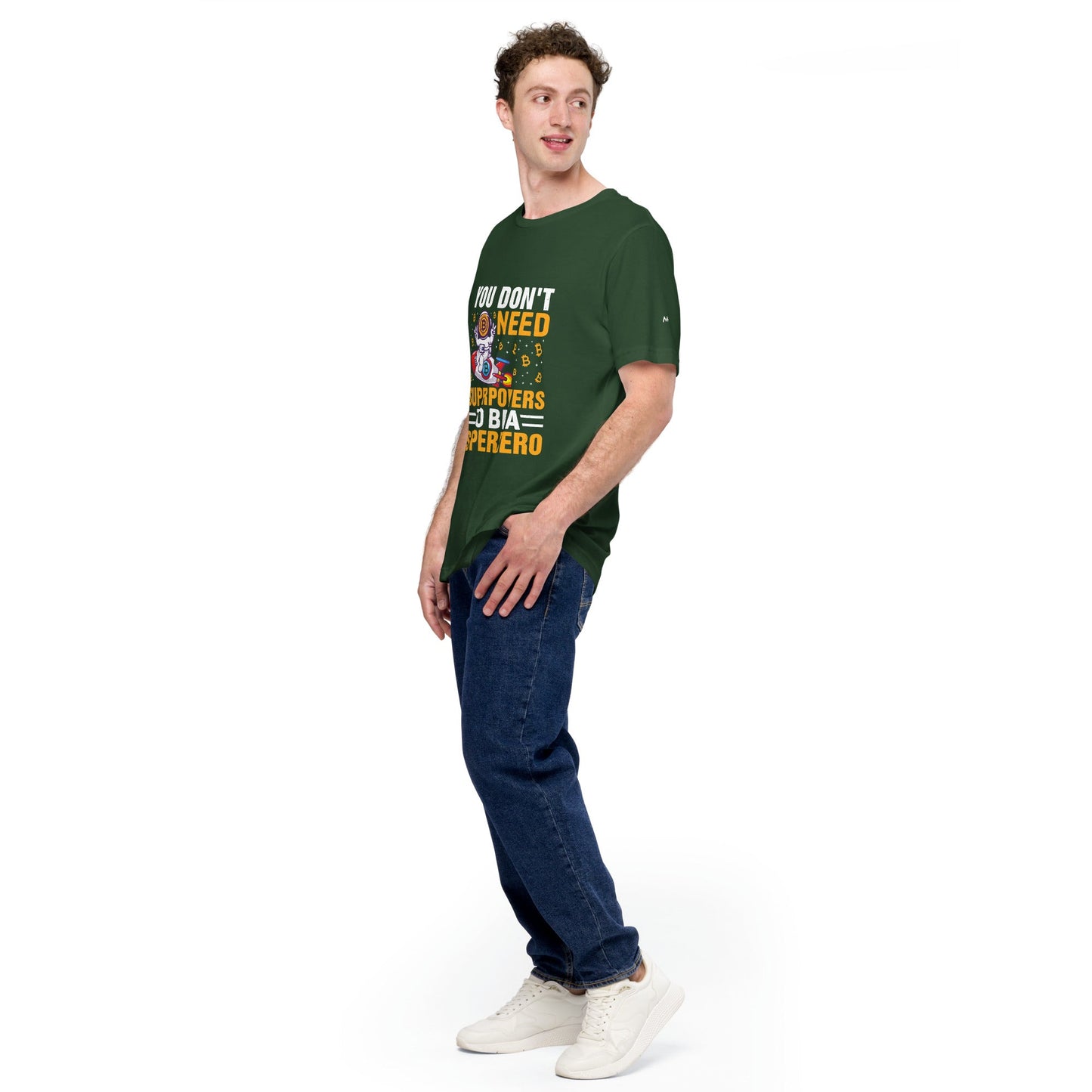 You don't Need superpower to be a Superhero - Unisex t-shirt by DarkByteGear