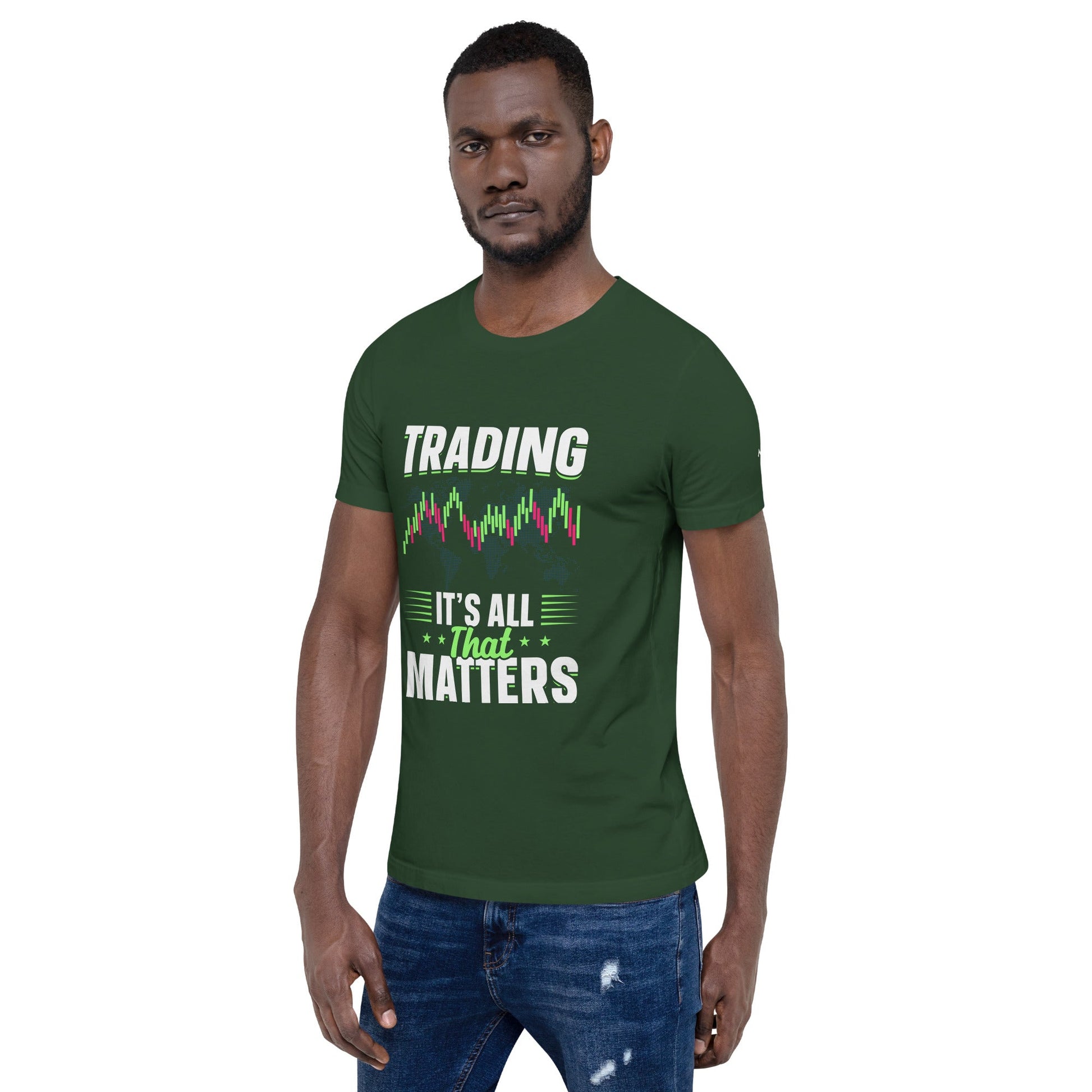 Trading it is all that matters - Unisex t-shirt by DarkByteGear