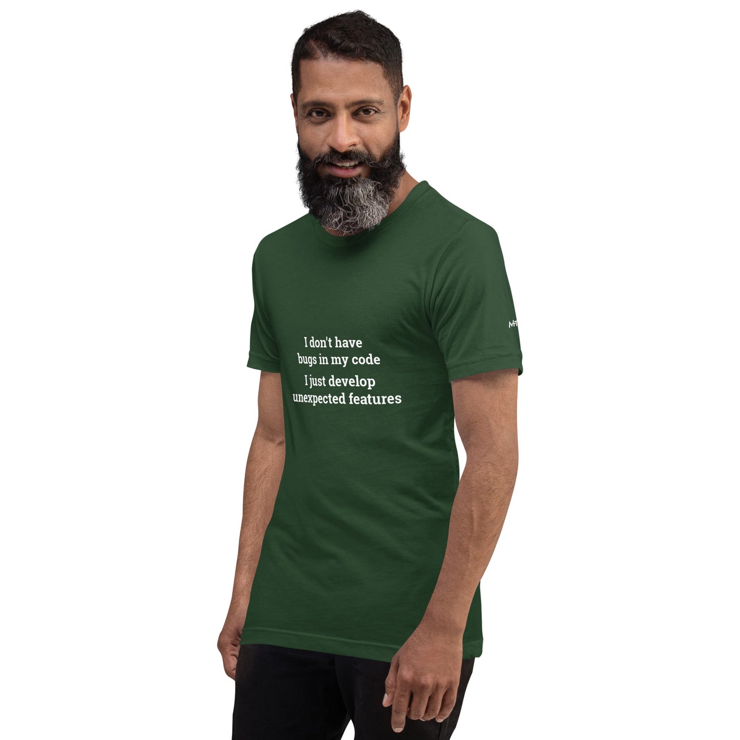 I don't Have bugs in my code, I just Develop unexpected features V1 - Unisex t-shirt by DarkByteGear