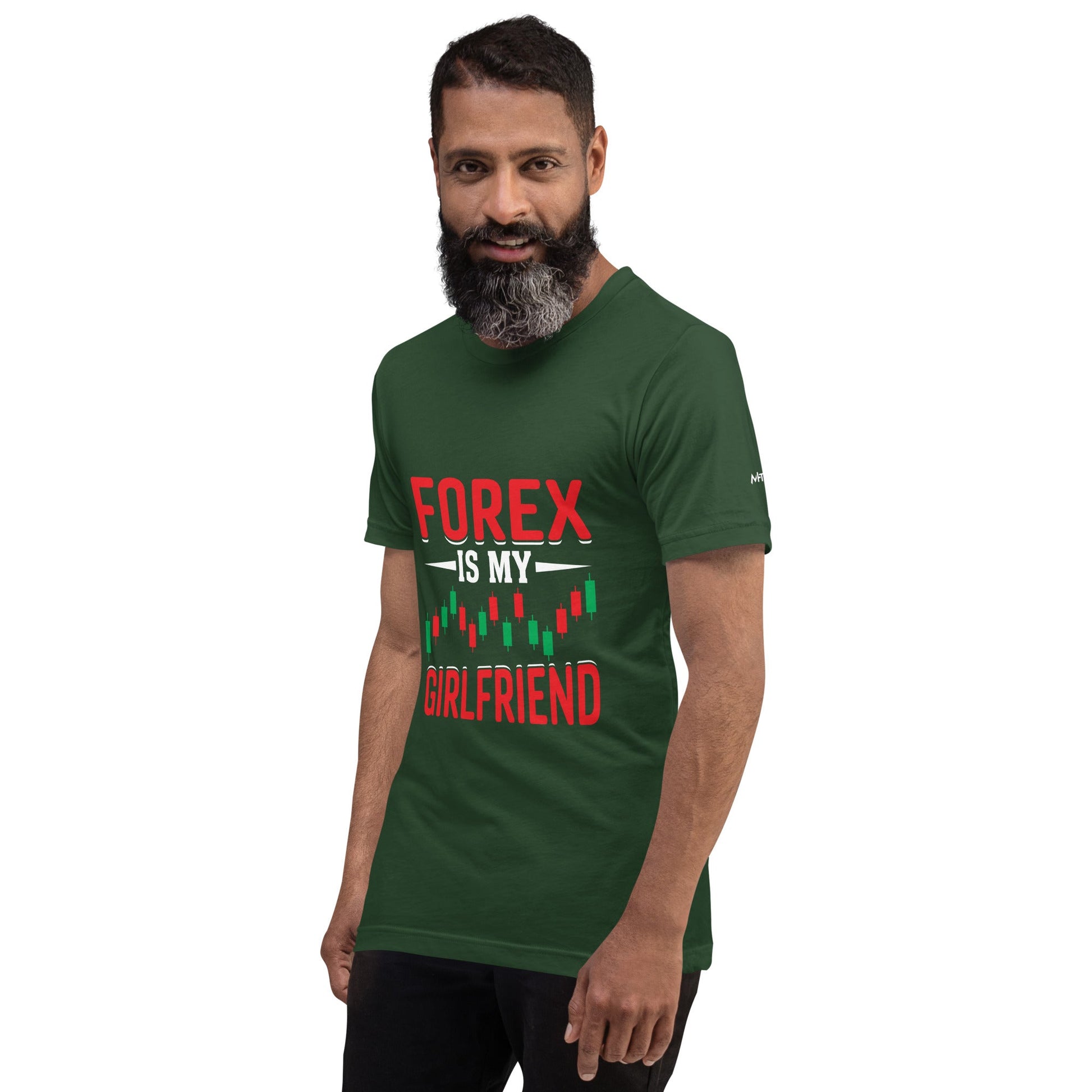Forex is my Girlfriend - Unisex t-shirt by DarkByteGear