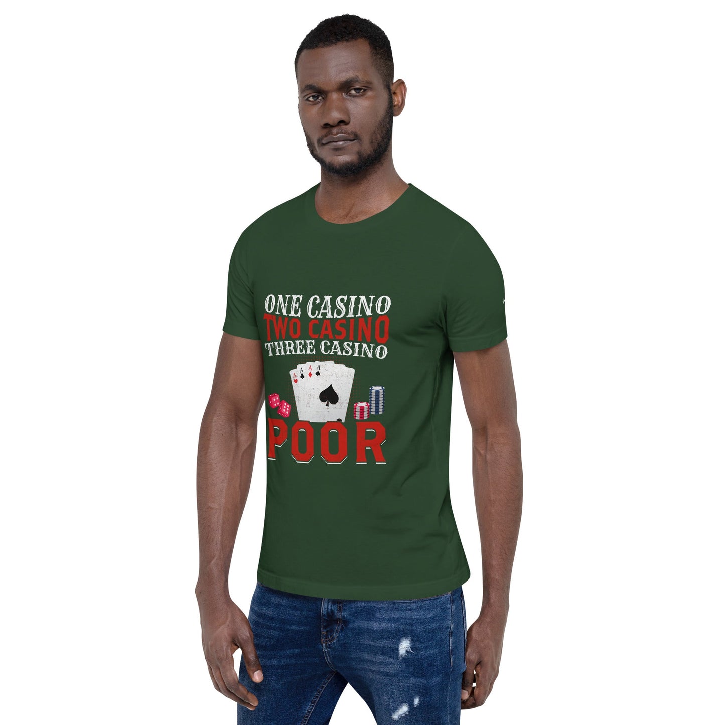 One Casino, Two Casino, Three Casino = Poor - Unisex t-shirt by DarkByteGear