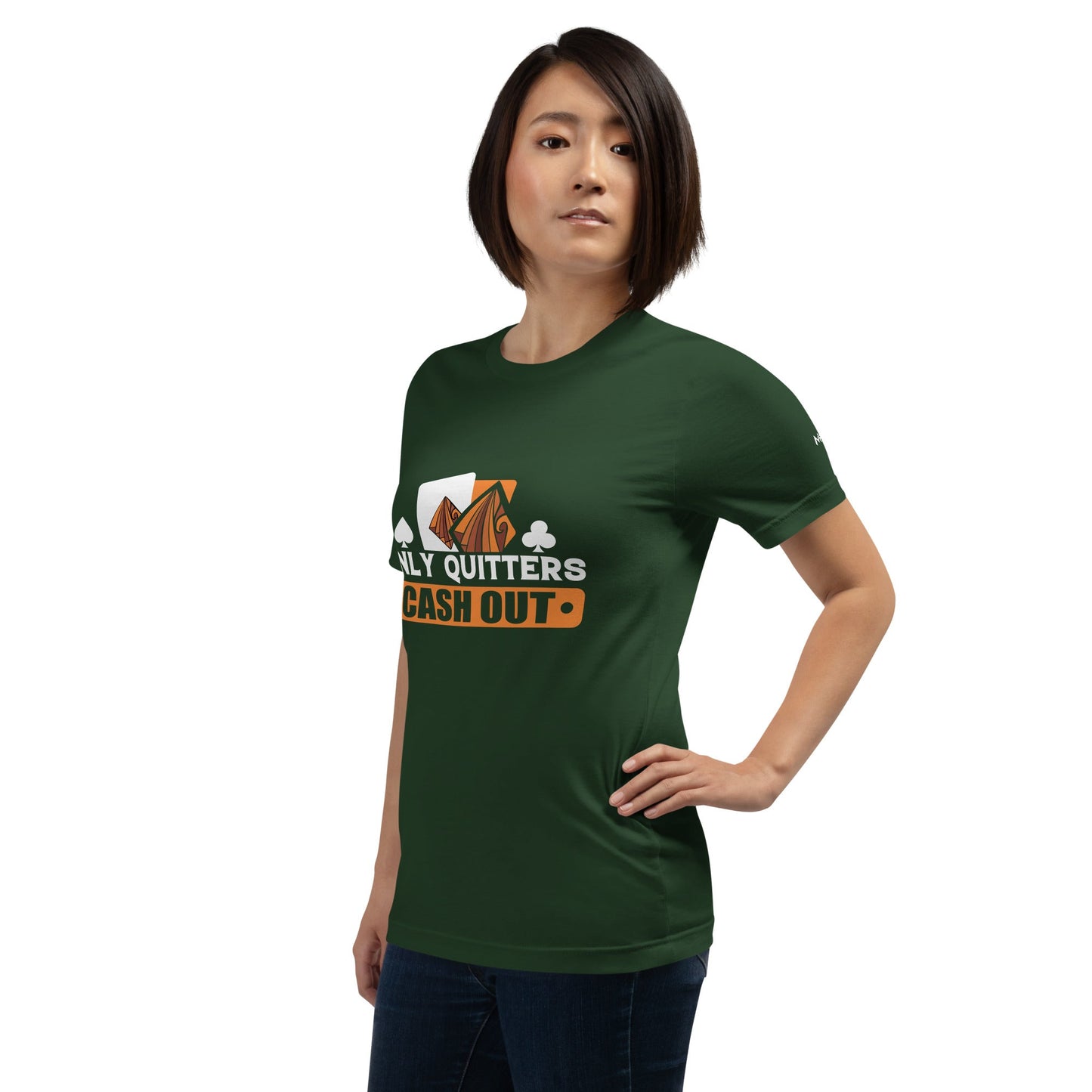 Only Quitters Cash Out - Unisex t-shirt by DarkByteGear