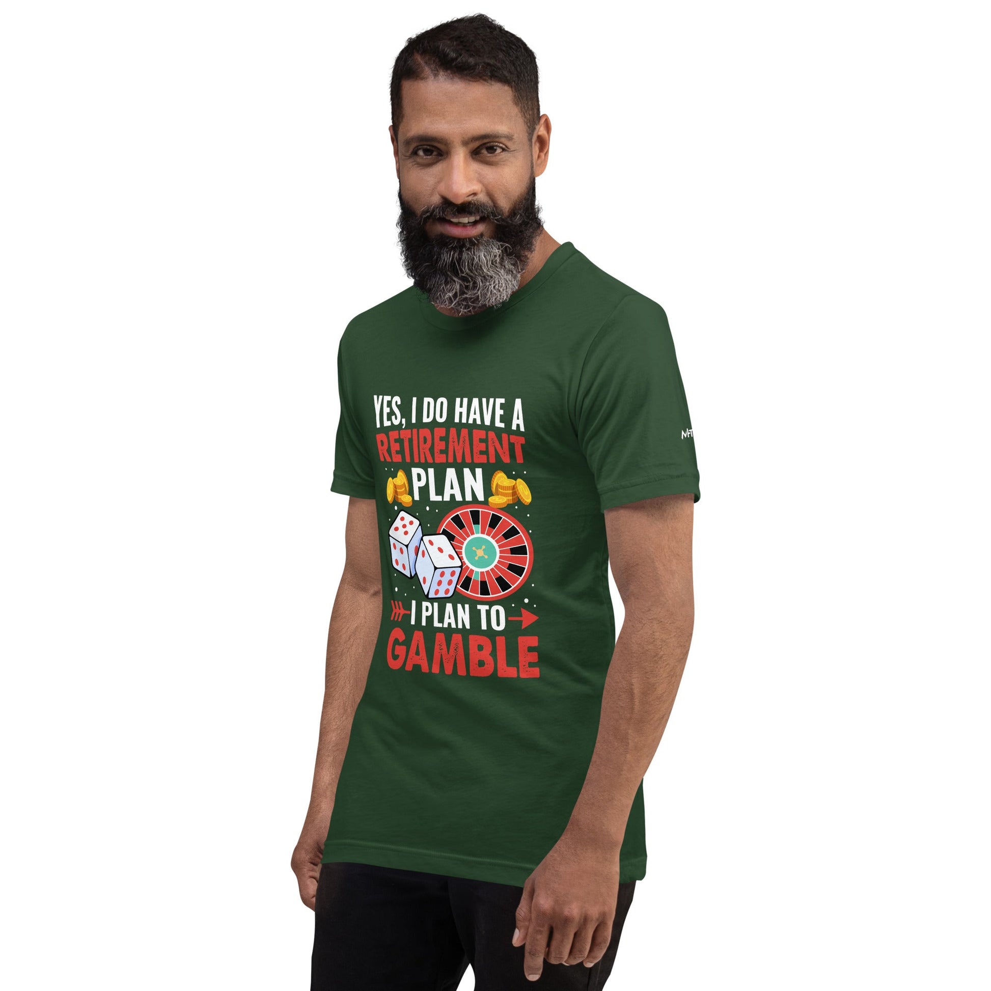 I Have a Retirement Plan; I Plan to Gamble - Unisex t-shirt by DarkByteGear