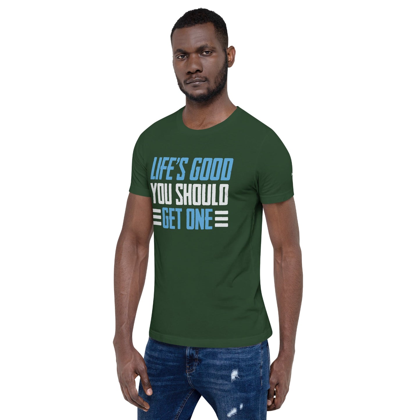 Life is good; you should get one - Unisex t-shirt by DarkByteGear