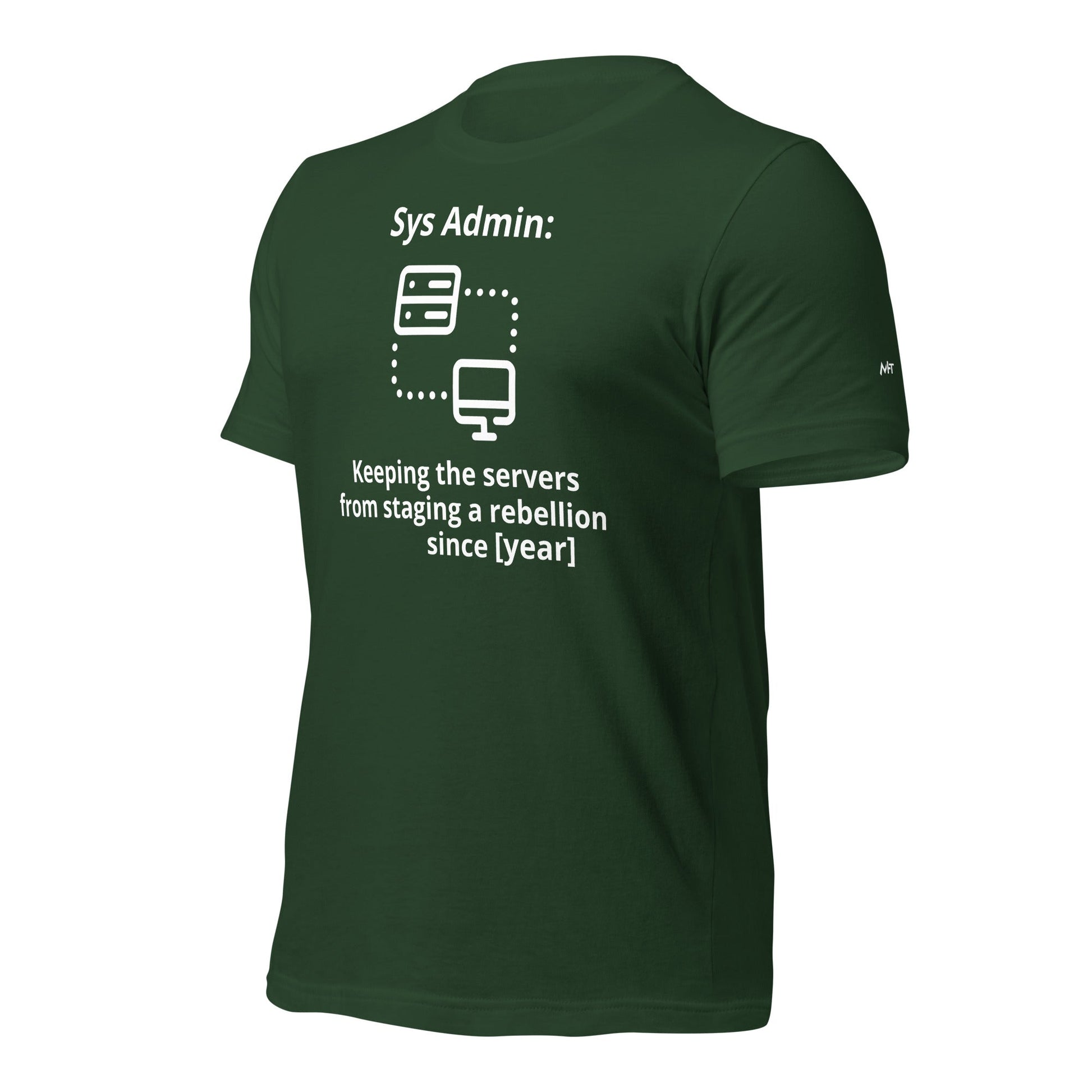 Keeping the servers from staging a rebellion since [insert year here] - Unisex t-shirt by DarkByteGear