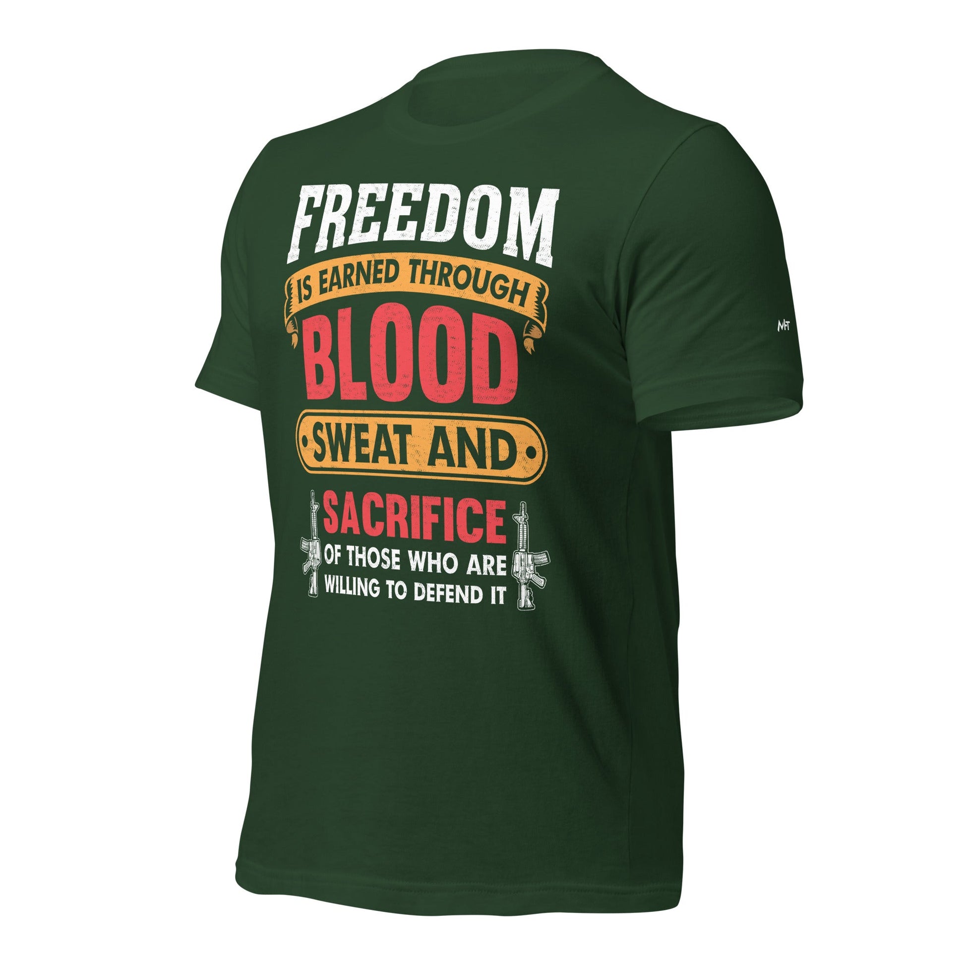 Freedom is earned through Blood, Sweat and Sacrifice - Unisex t-shirt by DarkByteGear