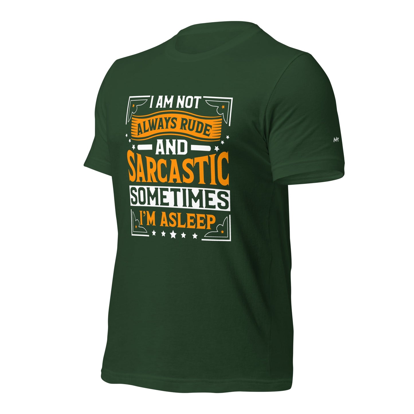 I am not always rude and sarcastic: Sometimes, I am asleep - Unisex t-shirt by DarkByteGear