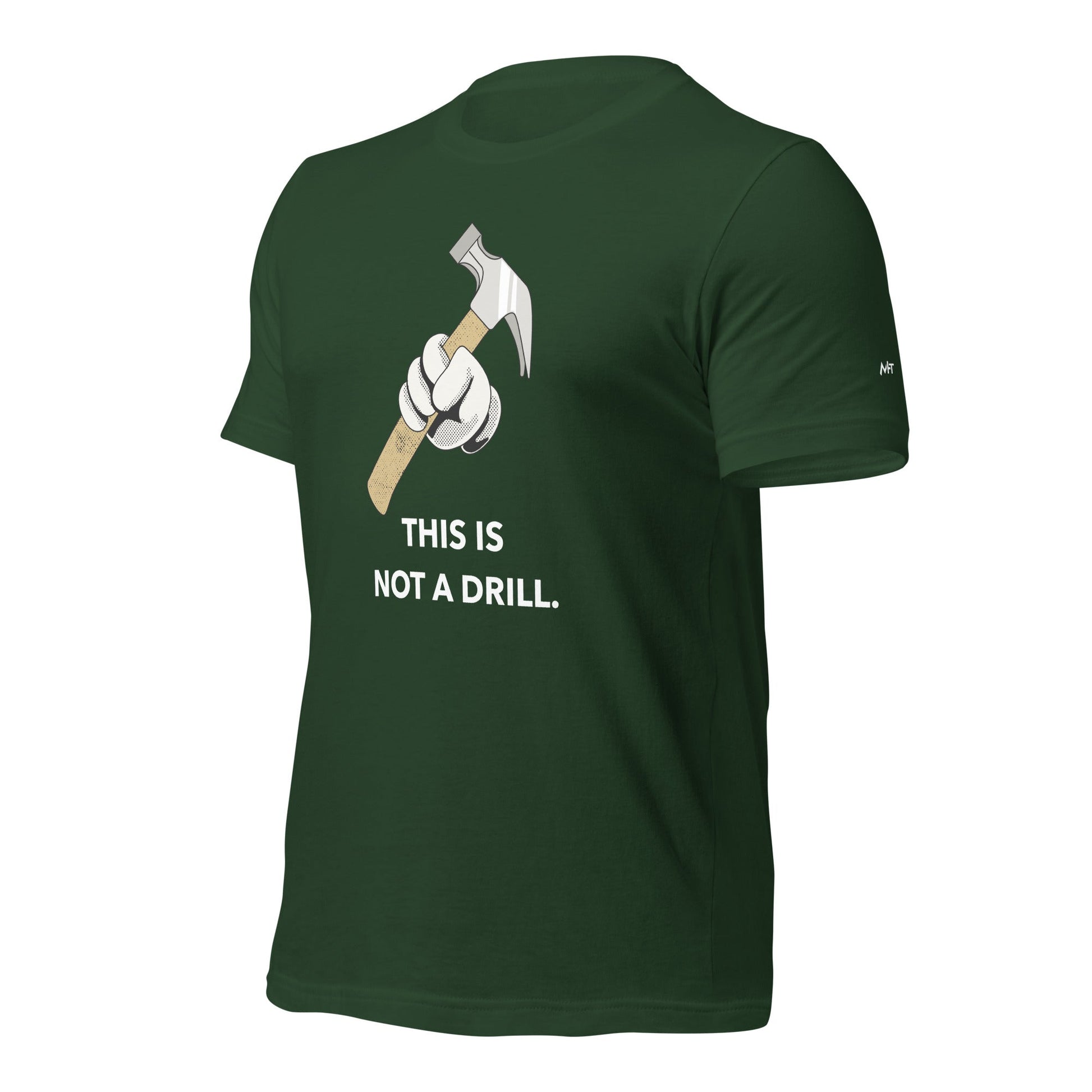 This is not a Drill - Unisex t-shirt by DarkByteGear