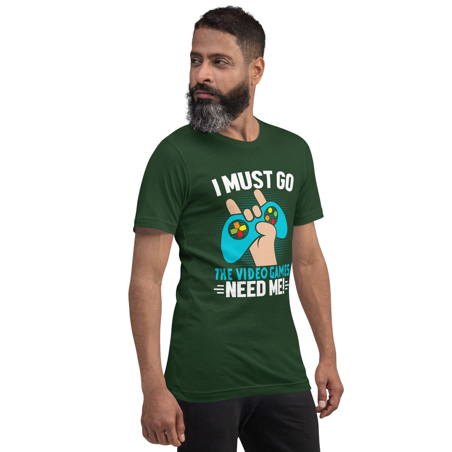 I must go, the Video Games need me Unisex t-shirt by DarkByteGear