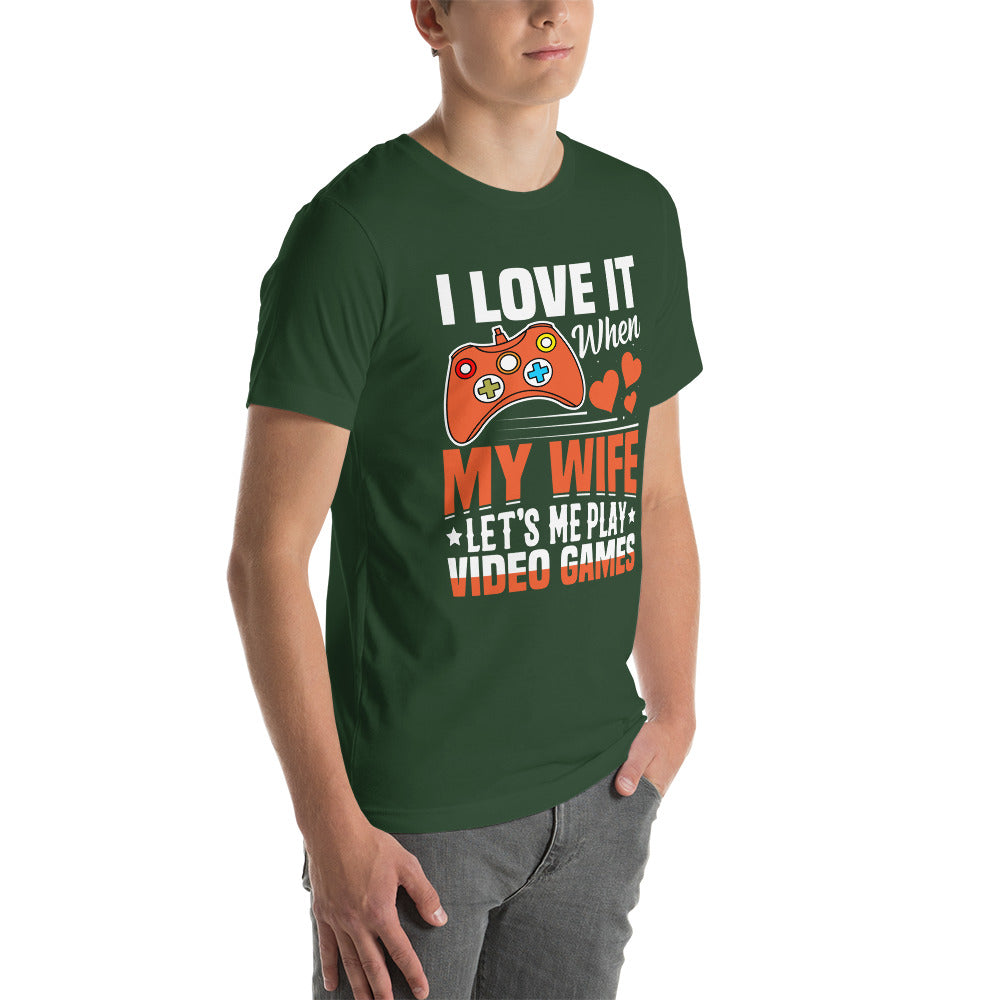 I love it when My wife Let me Play Videogames - Unisex t-shirt by DarkByteGear