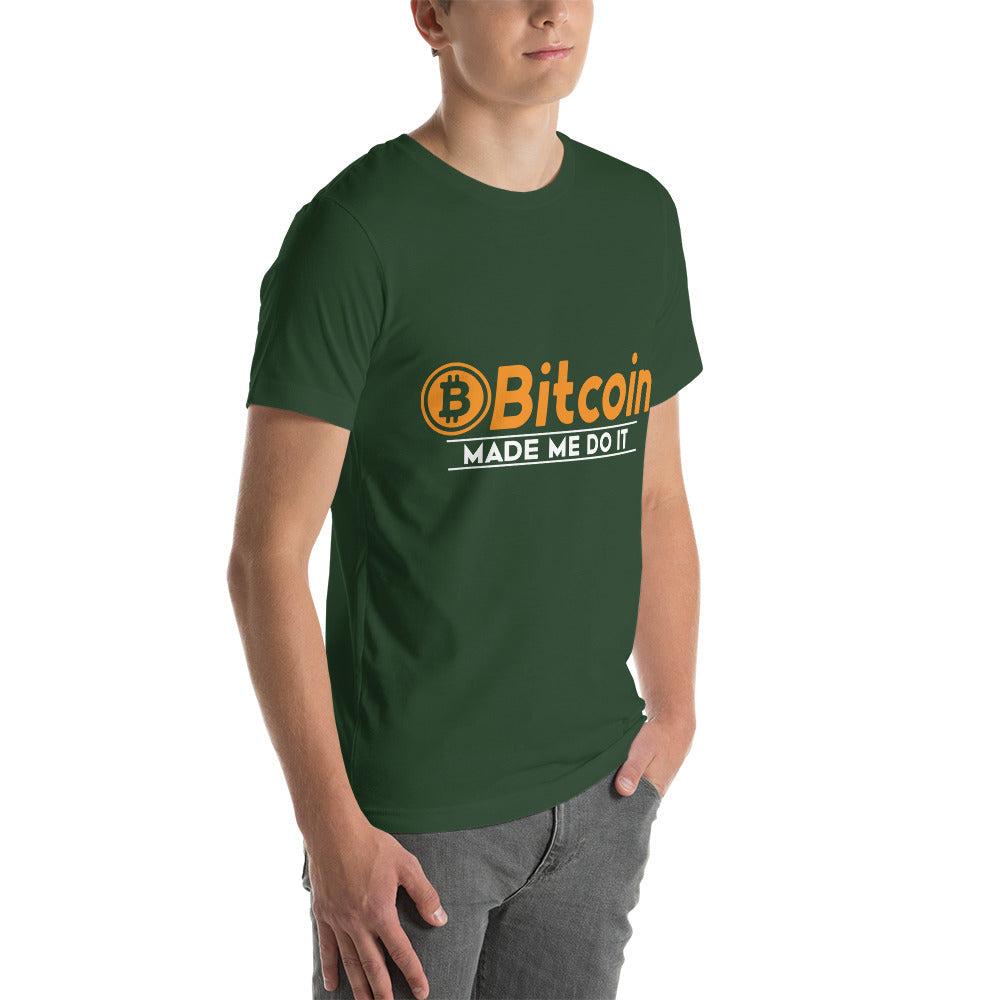 Bitcoin Made me Do it Unisex t-shirt by DarkByteGear