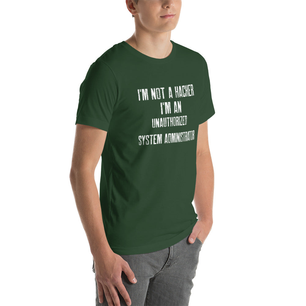 I am not a Hacker, I am an Authorized System Administrator - Unisex t-shirt by DarkByteGear