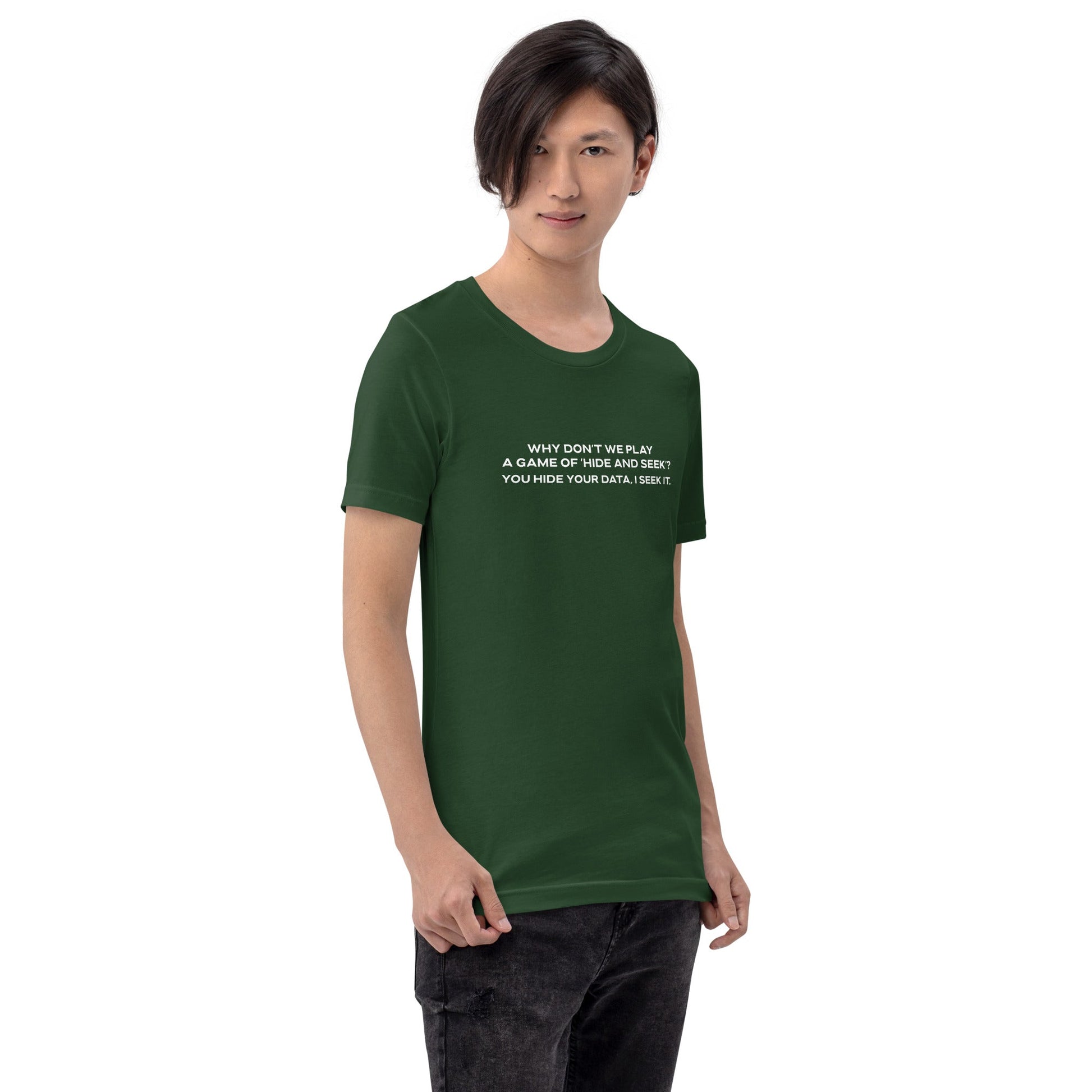 Why don't we Play a game of Hide and Seek V2 - Unisex t-shirt by DarkByteGear