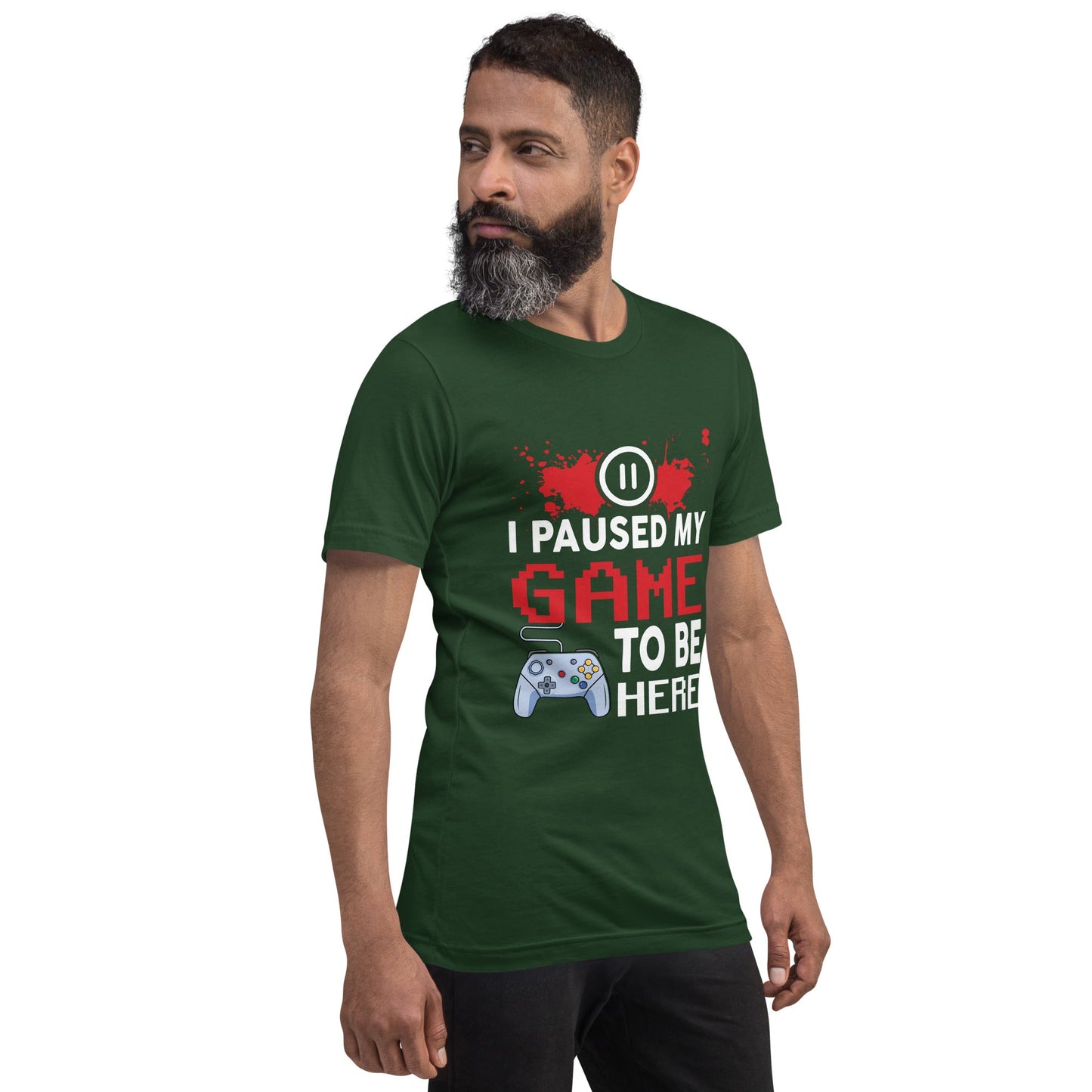 I Paused my Game to be here ( red pixelated text ) - Unisex t-shirt by DarkByteGear