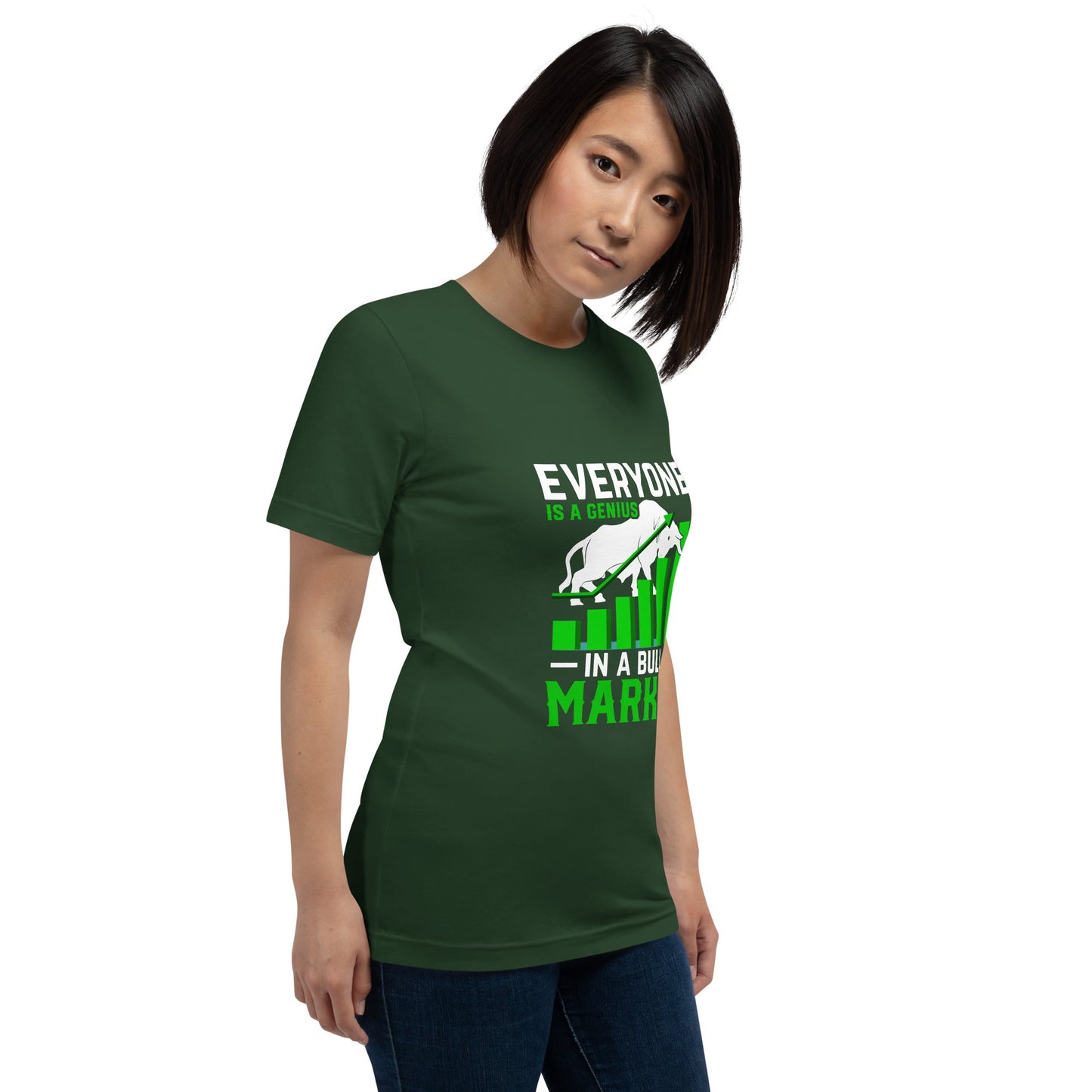 Everyone is a Genius in a Bull Market - Unisex t-shirt by DarkByteGear