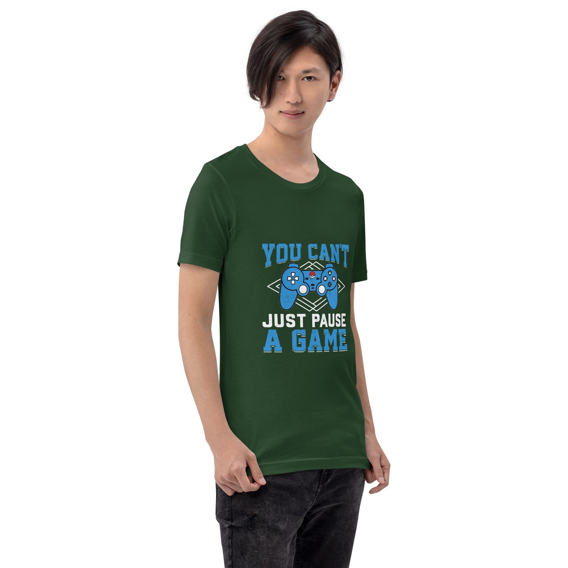 You can't just Pause a Game - Unisex t-shirt by DarkByteGear