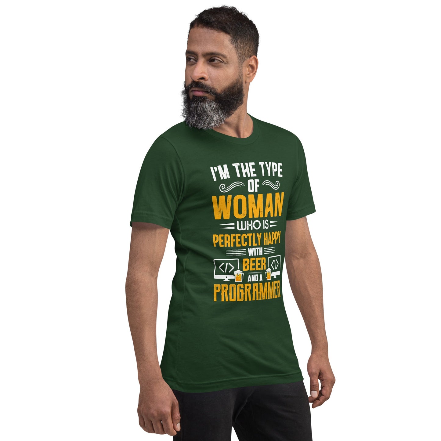 I am the Type of Woman who is perfectly happy with Beer and a Programmer - Unisex t-shirt by DarkByteGear