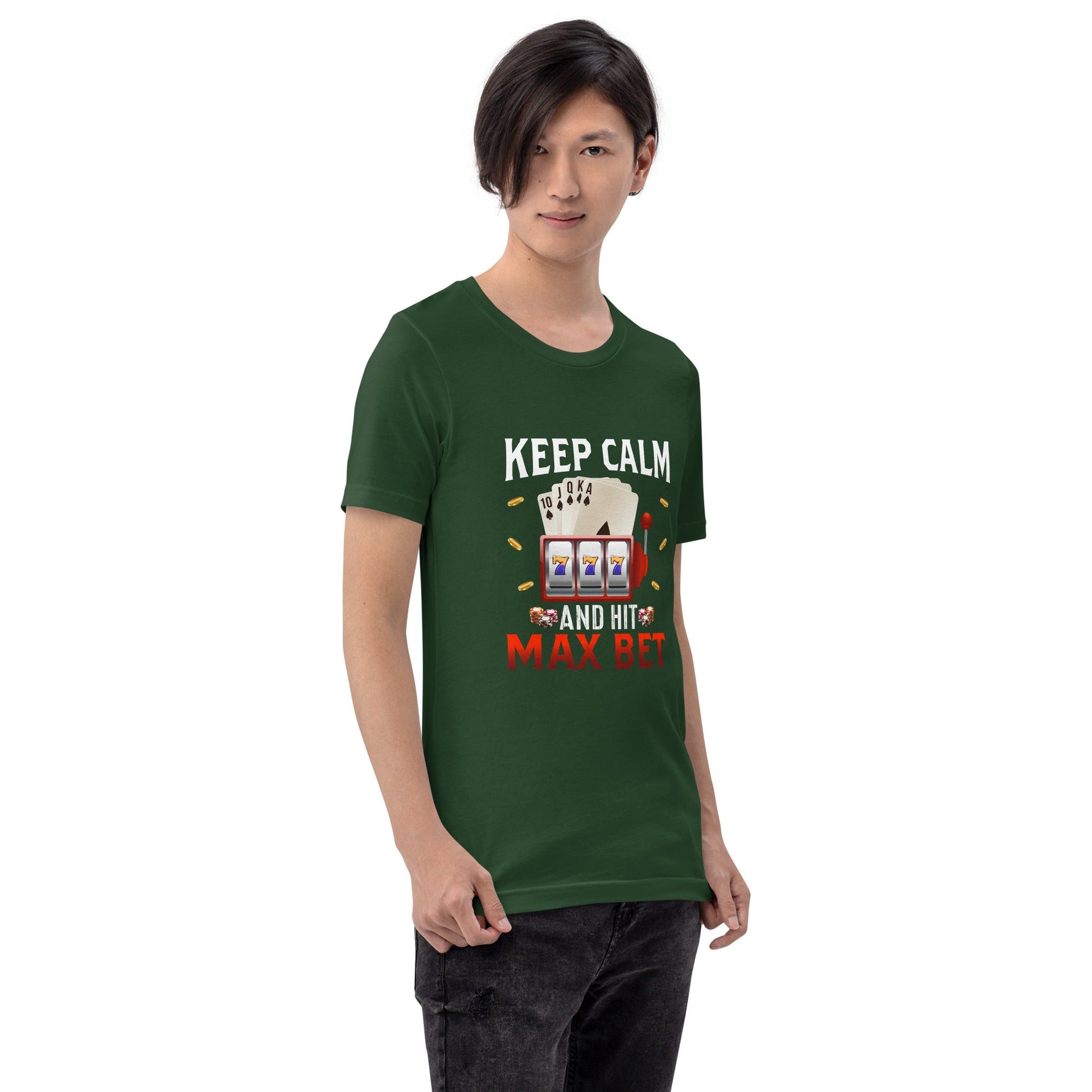 Keep Calm and Hit Max Bet - Unisex t-shirt by DarkByteGear