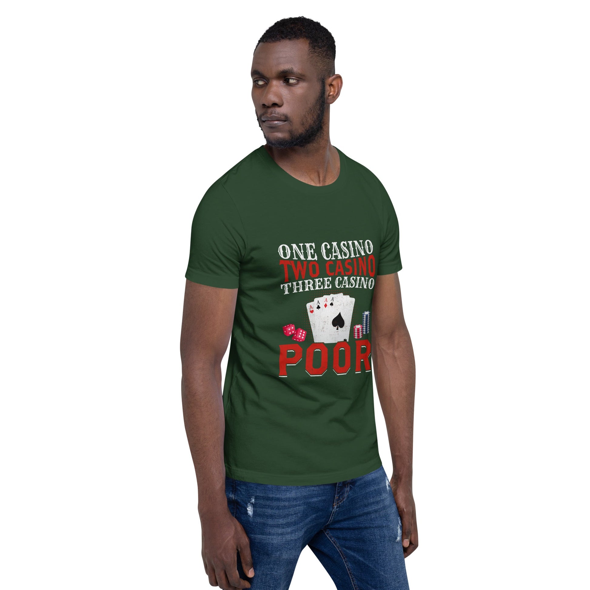One Casino, Two Casino, Three Casino = Poor - Unisex t-shirt by DarkByteGear