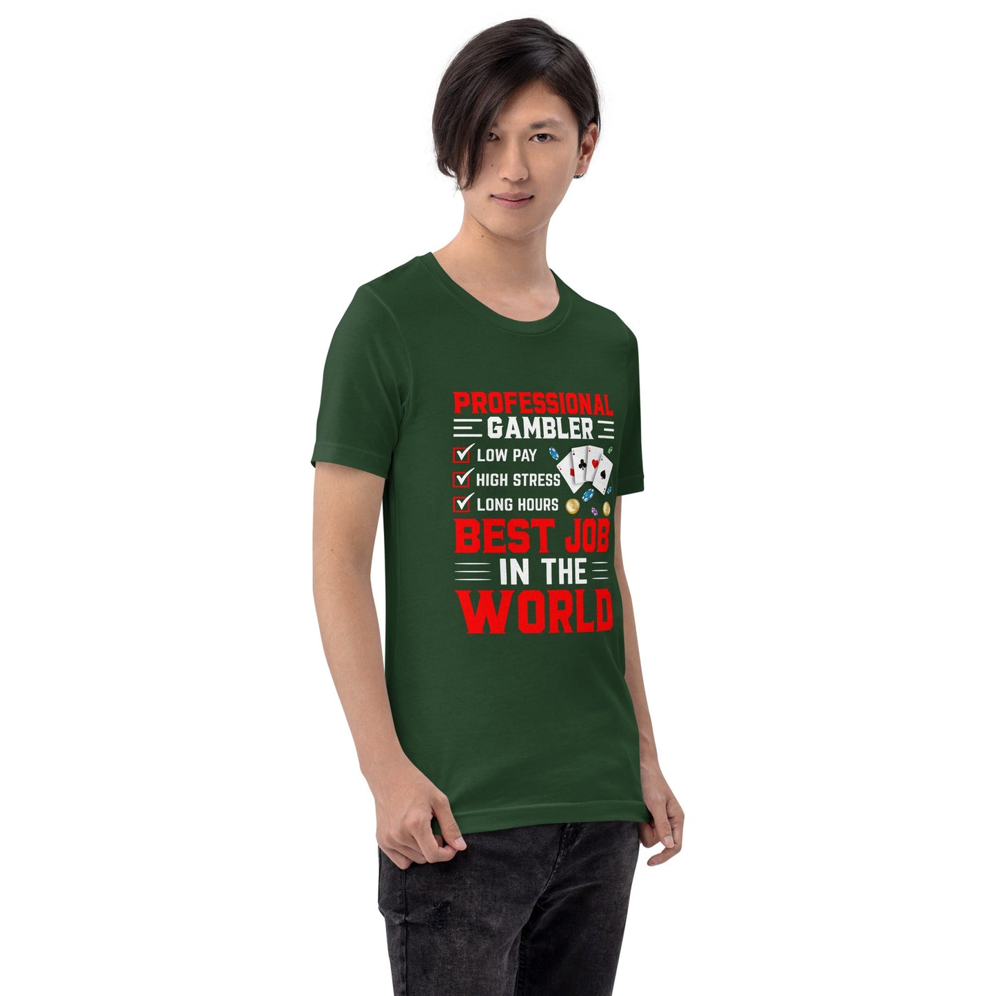 Professional Gambler: The Best Job in the World - Unisex t-shirt by DarkByteGear