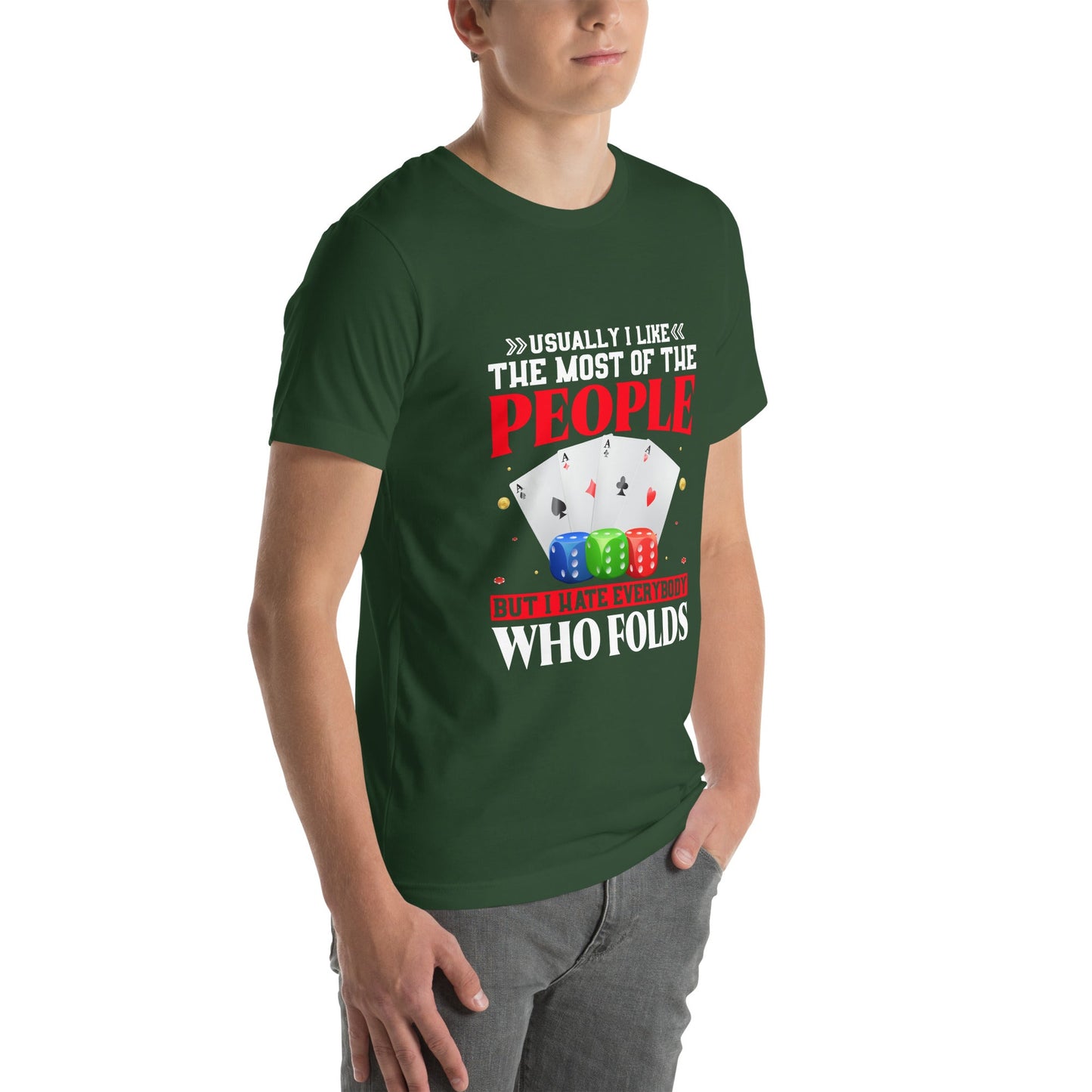 Usually I Like Most of the People But I Hate everyone who Folds - Unisex t-shirt by DarkByteGear