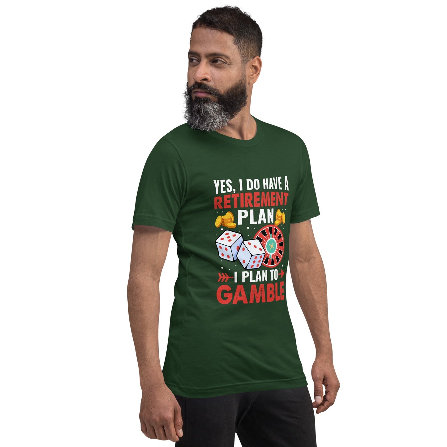 I Have a Retirement Plan; I Plan to Gamble - Unisex t-shirt by DarkByteGear