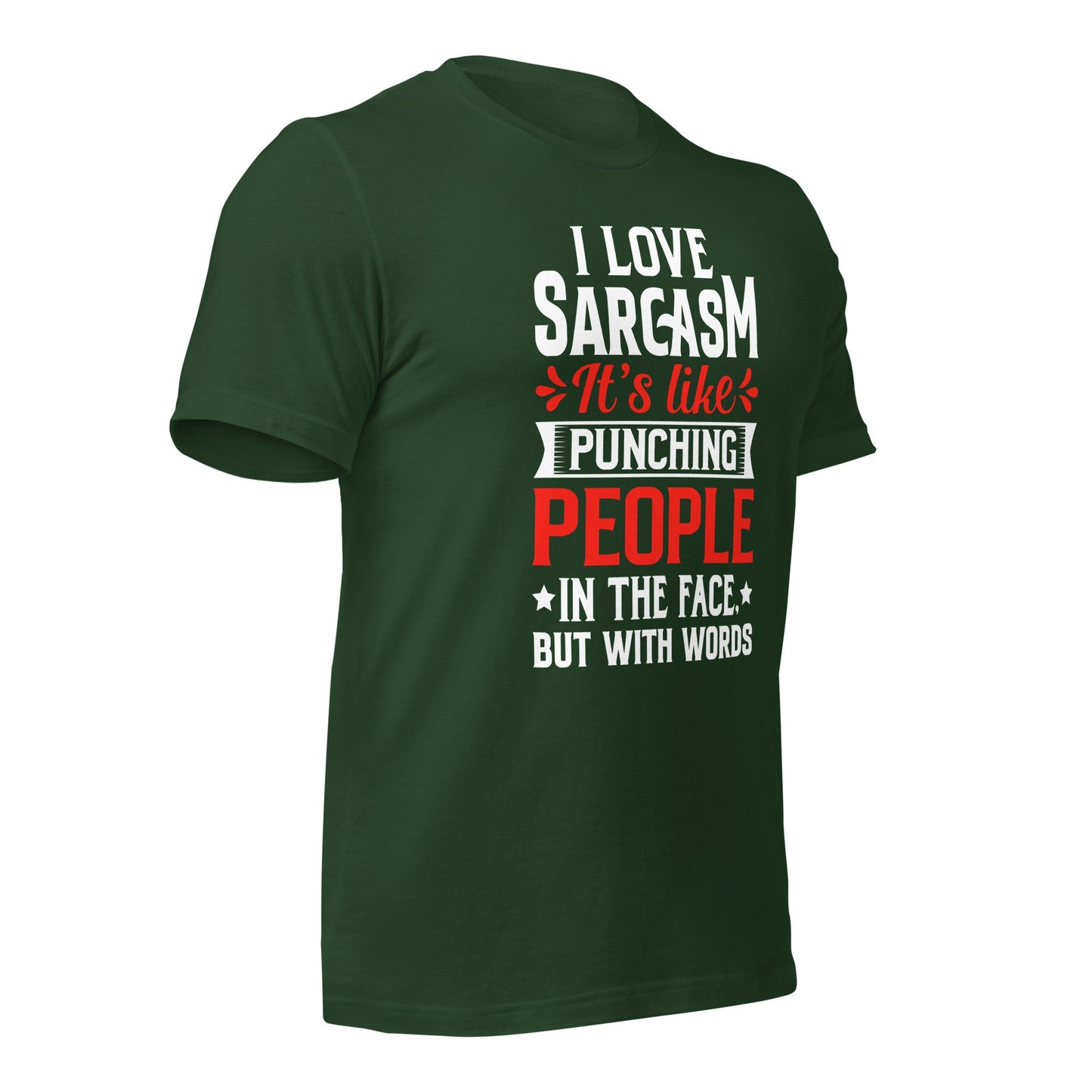 I love sarcasm; it's like punching people in the face, but with words - Unisex t-shirt by DarkByteGear