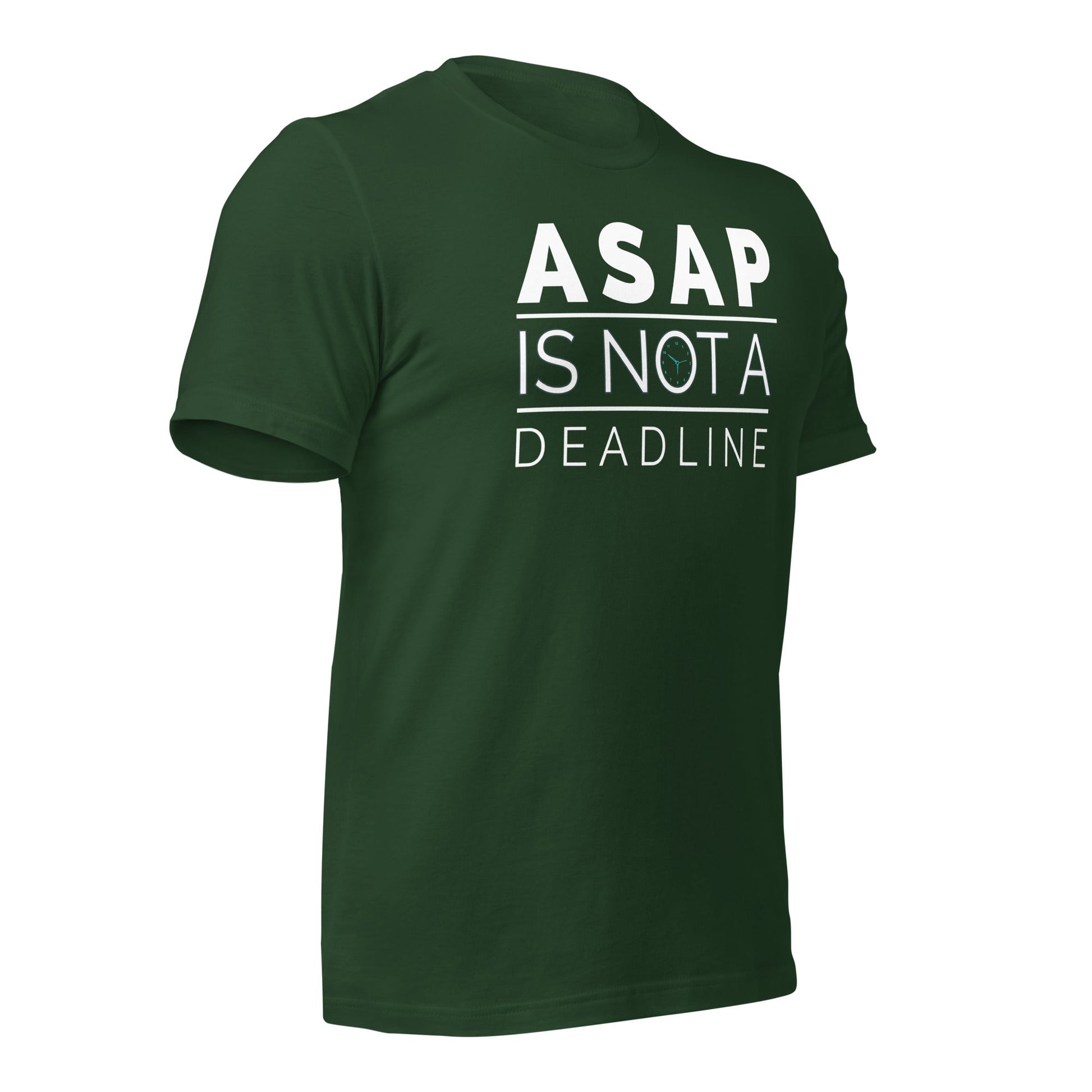 ASAP is not a deadline - Unisex t-shirt by DarkByteGear