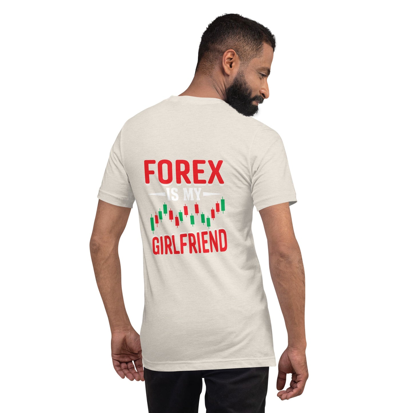Forex is my Girlfriend - Unisex t-shirt ( Back Print ) by DarkByteGear