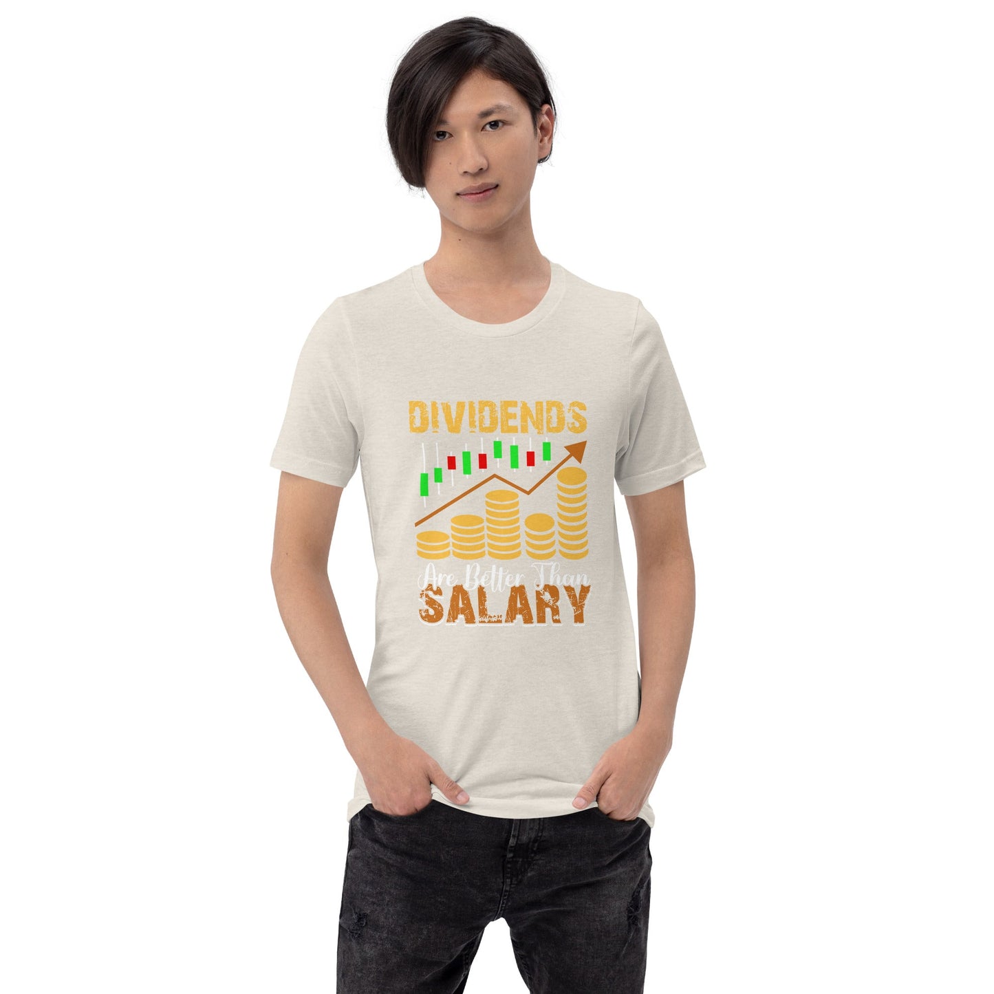 Dividends are Better than Salary - Unisex t-shirt by DarkByteGear