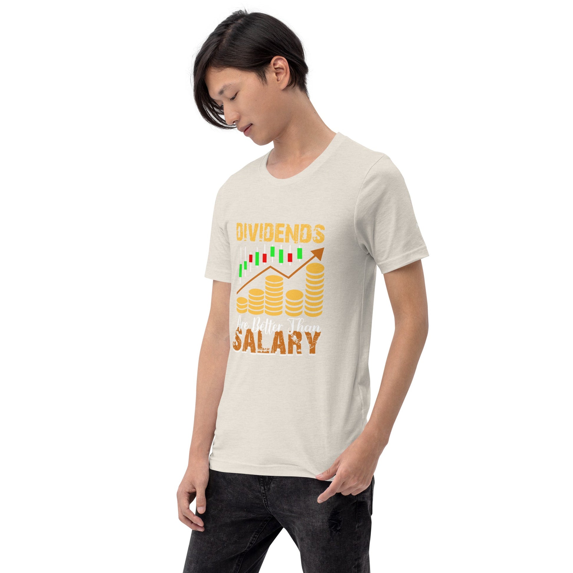 Dividends are Better than Salary - Unisex t-shirt by DarkByteGear
