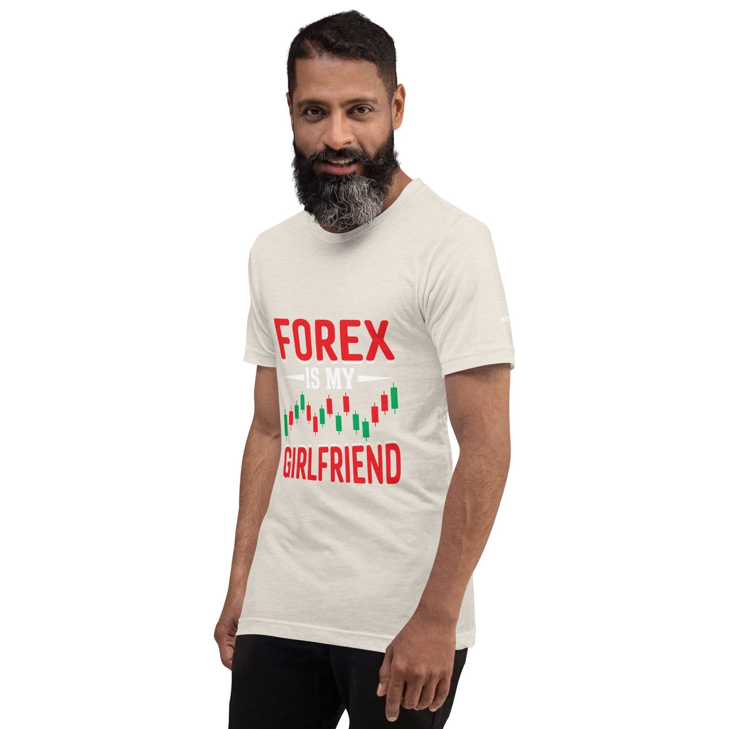 Forex is my Girlfriend - Unisex t-shirt by DarkByteGear
