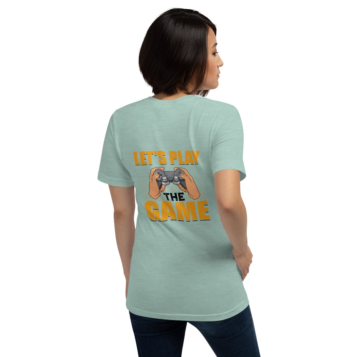 Let's Play the Game in Dark Text - Unisex t-shirt ( Back Print ) by DarkByteGear