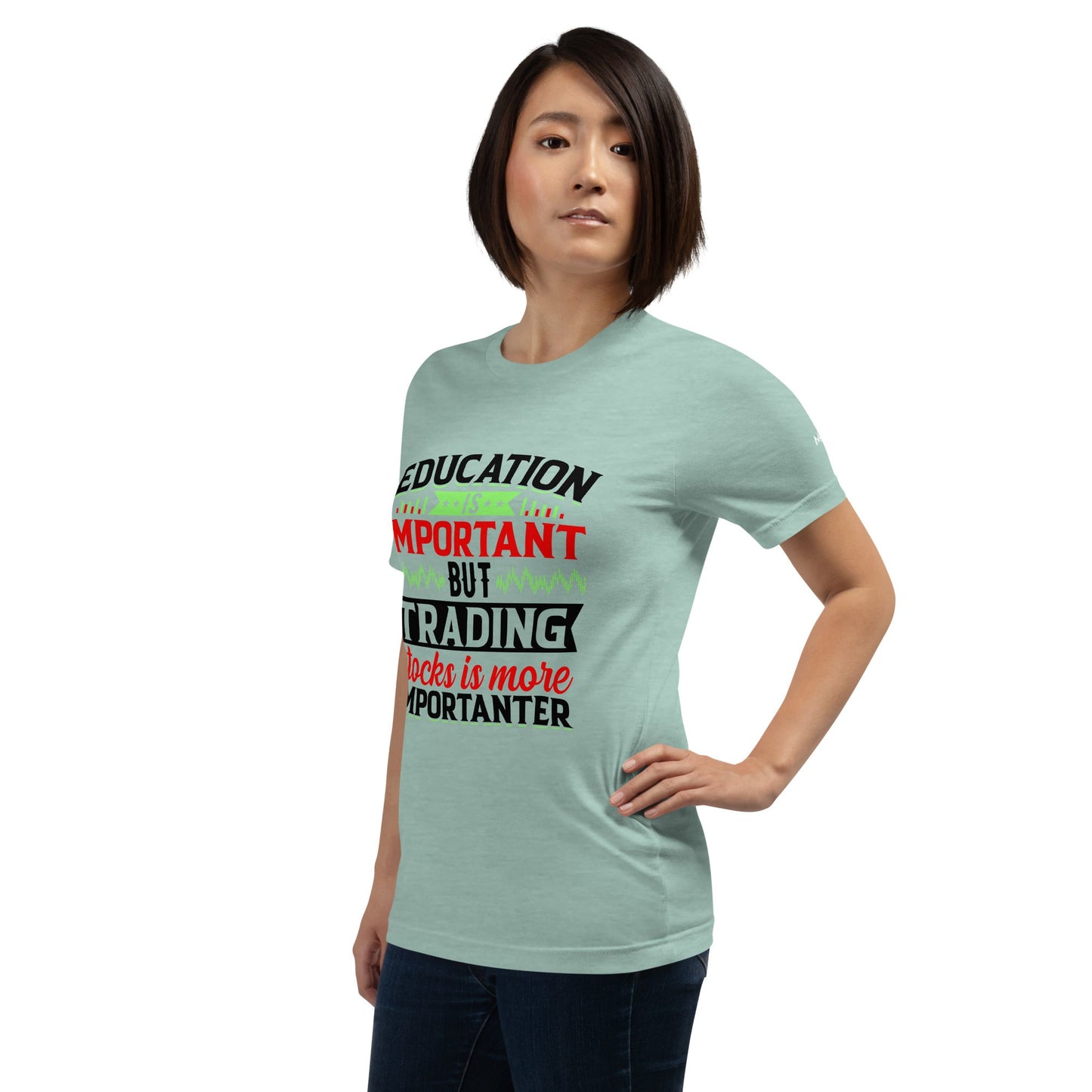 Education is important but trading stocks is more importanter in Dark Text - Unisex t-shirt by DarkByteGear