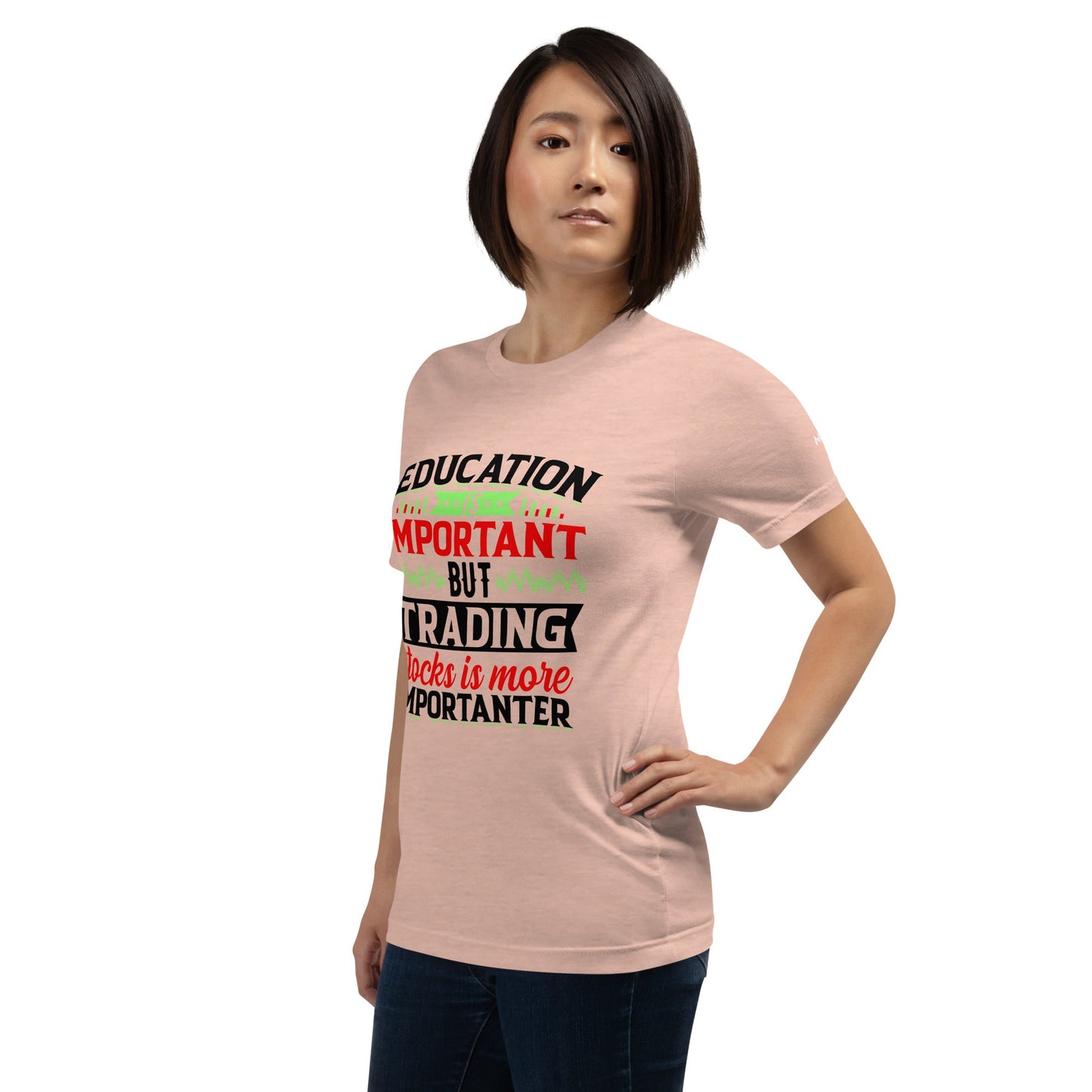 Education is important but trading stocks is more importanter in Dark Text - Unisex t-shirt by DarkByteGear