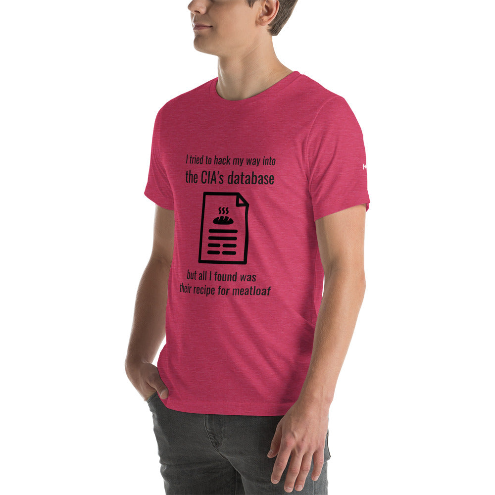 I Tried to Hack my Way into CIA Database - Unisex t-shirt by DarkByteGear